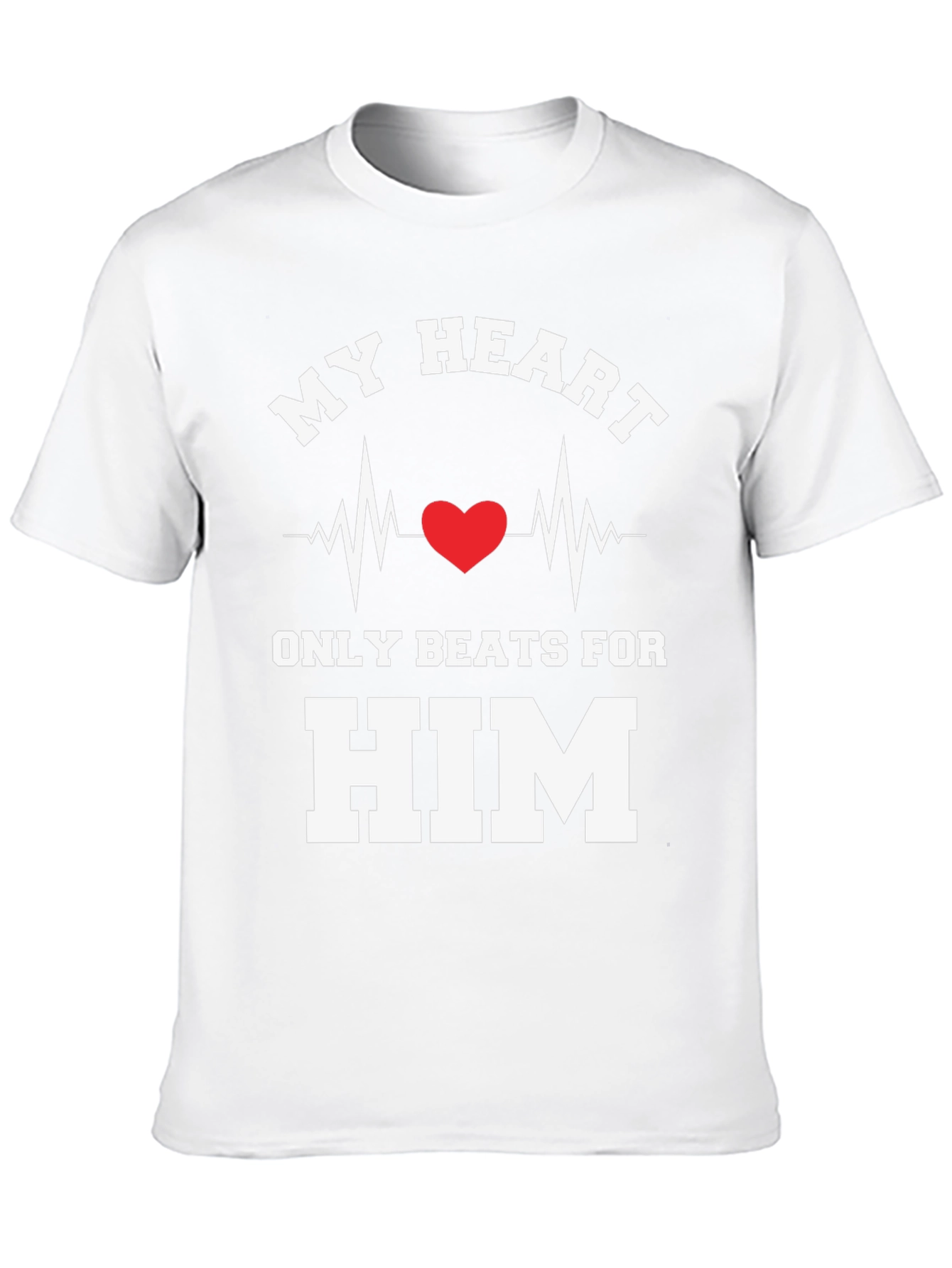 My Heart Beats For Him T-Shirt