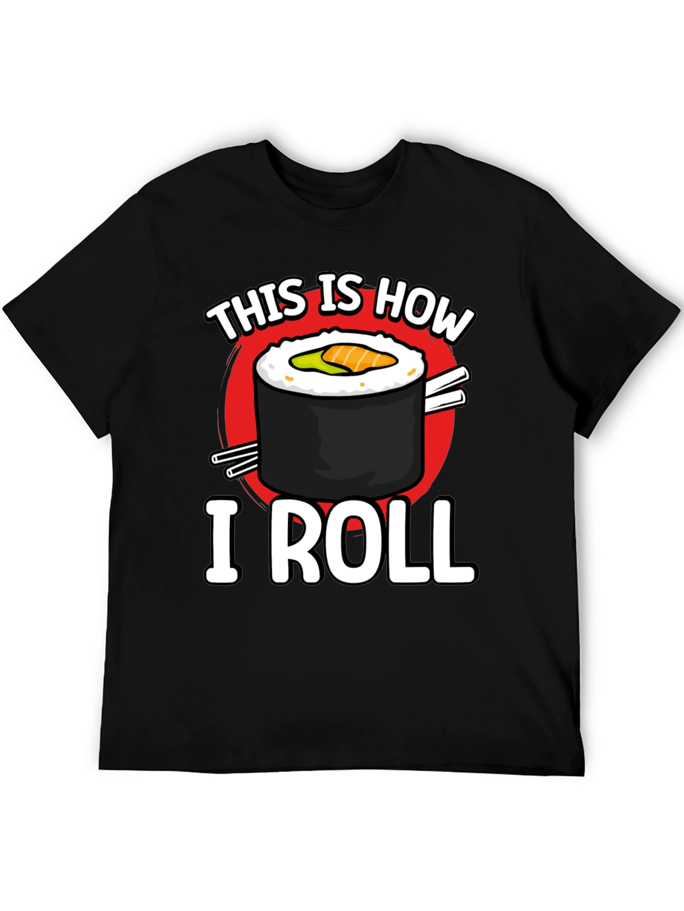 This is How I Roll Sushi Graphic T-Shirt