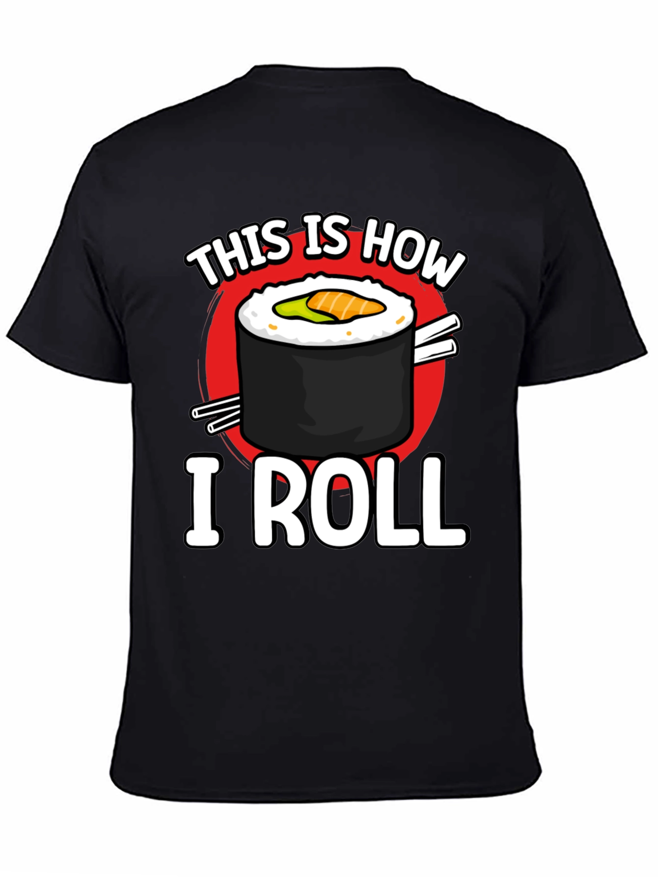 This is How I Roll Sushi Graphic T-Shirt