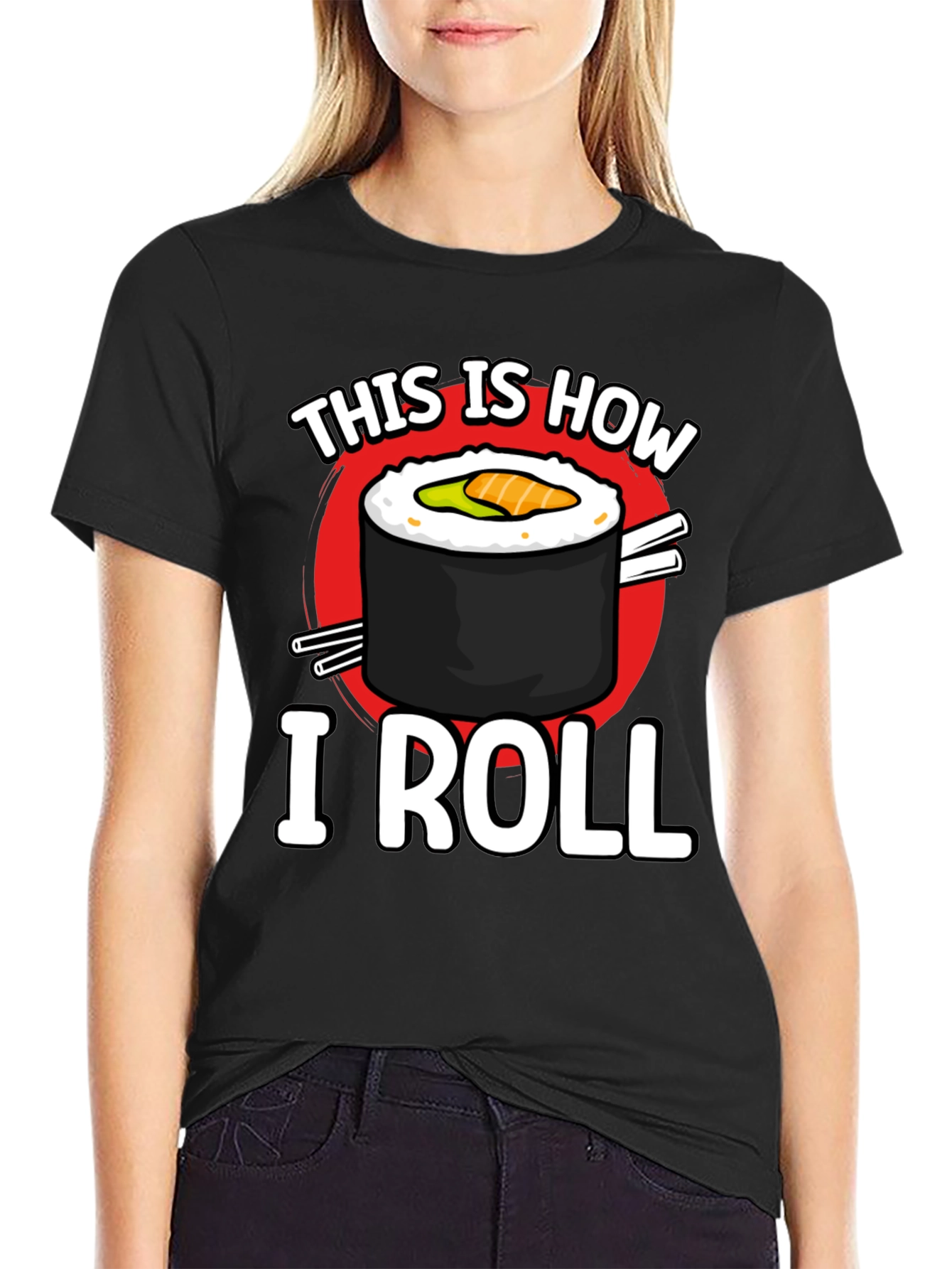 This is How I Roll Sushi Graphic T-Shirt