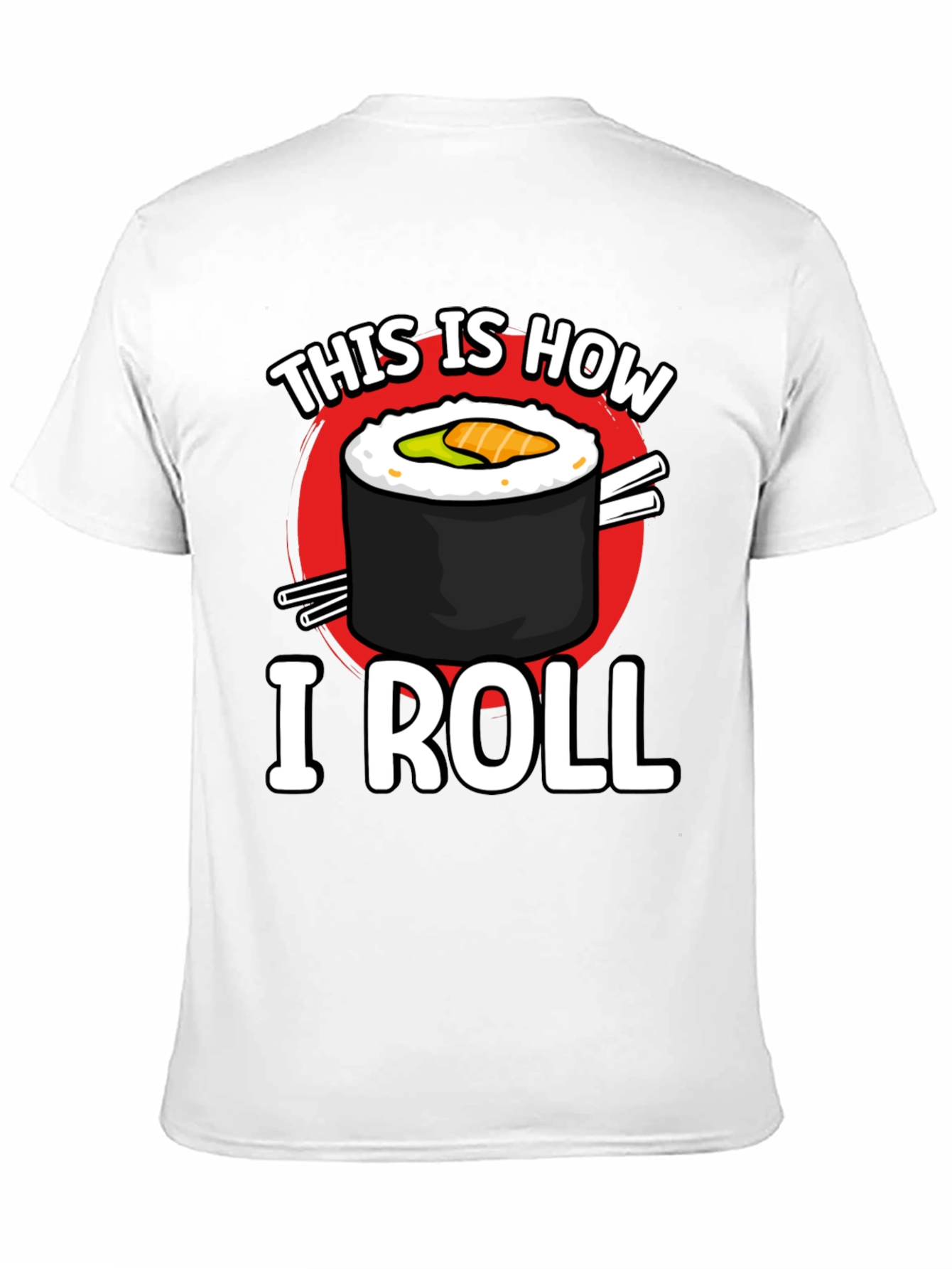 This is How I Roll Sushi Graphic T-Shirt
