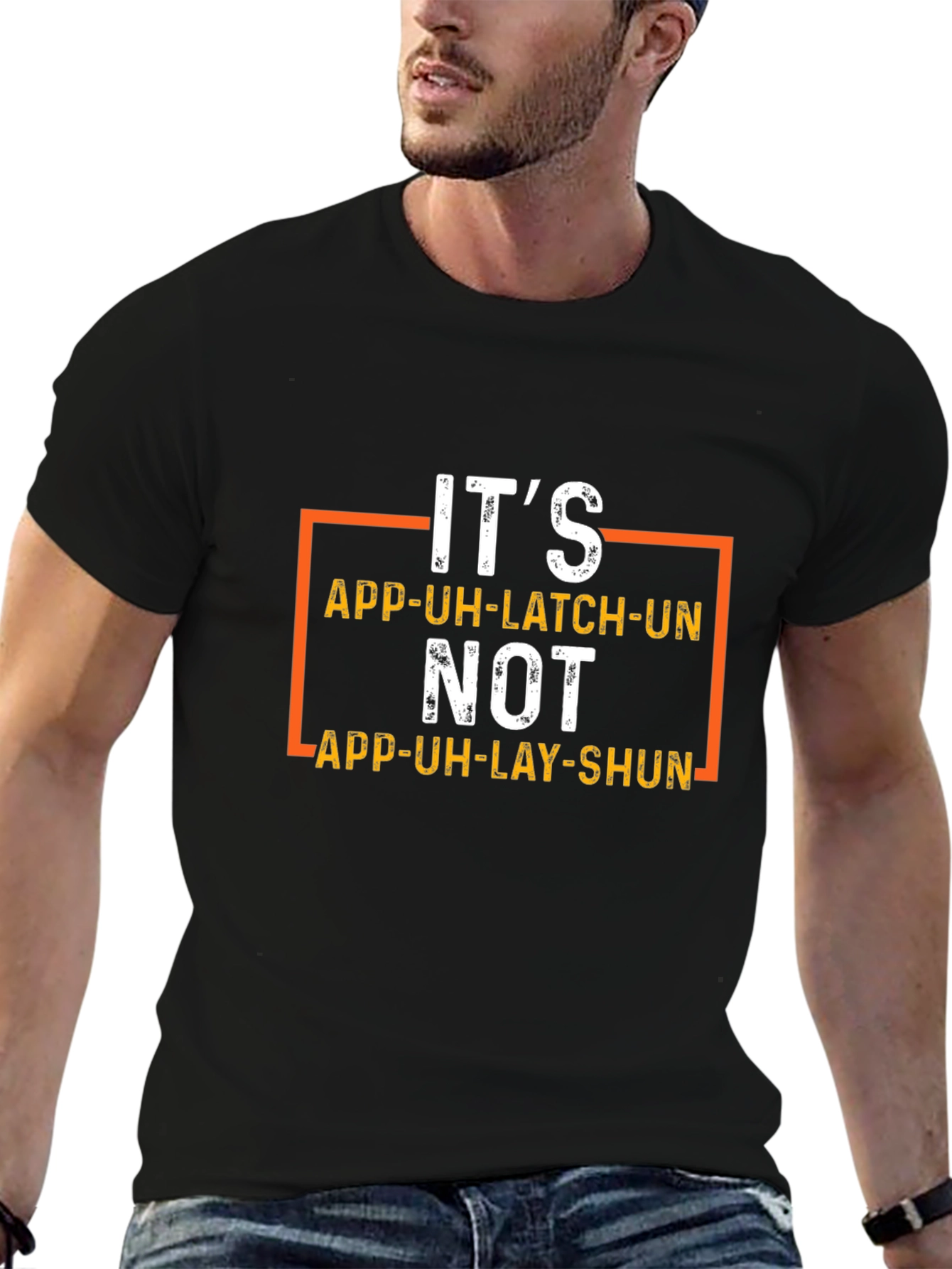 Funny App-Uh-Latch-Un Pronunciation T-Shirt