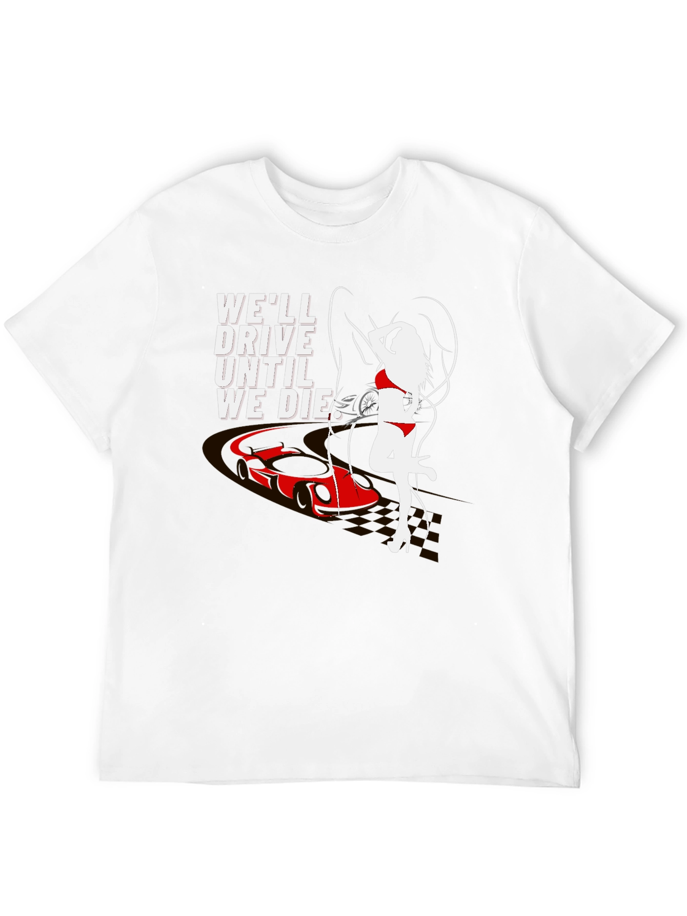 Drive Until We Die Graphic T-Shirt