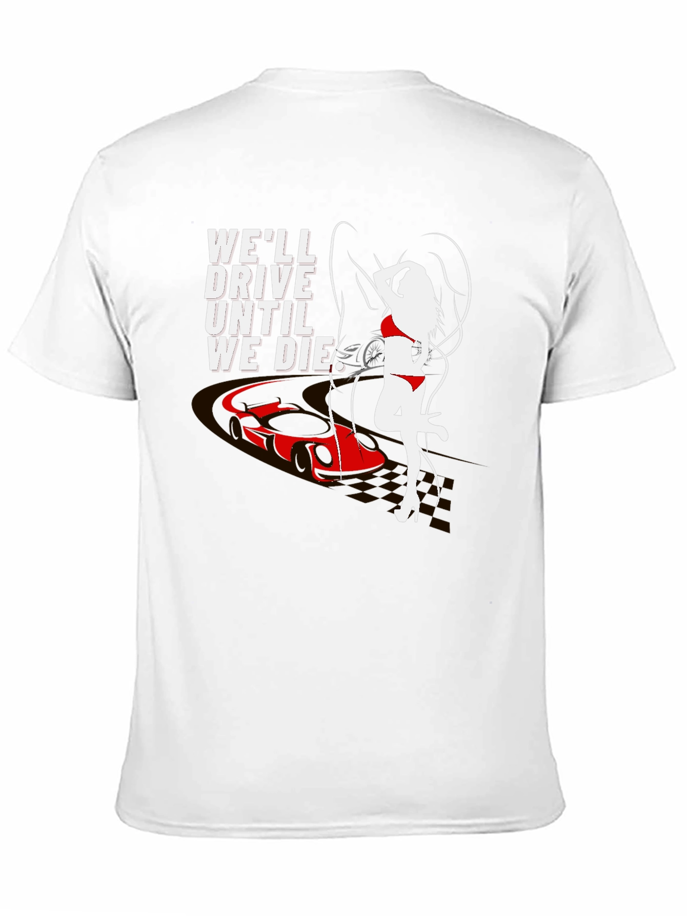 Drive Until We Die Graphic T-Shirt