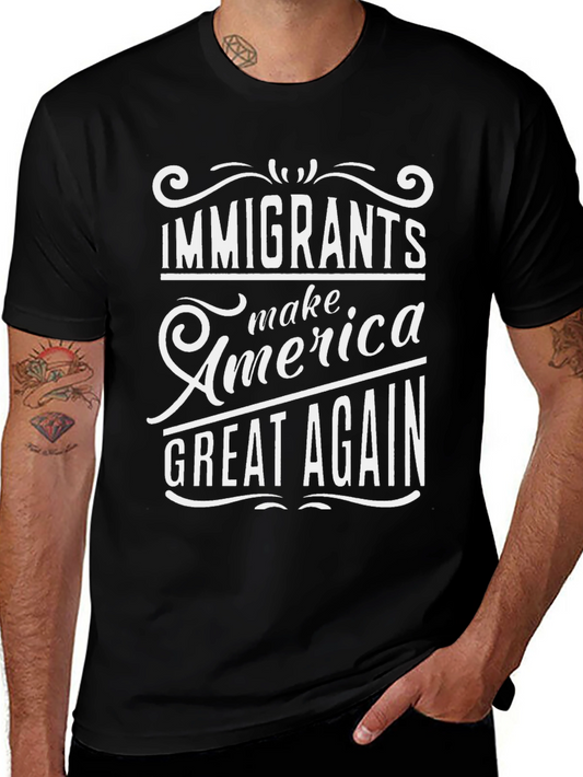 Immigrants Make America Great Again Graphic Tee