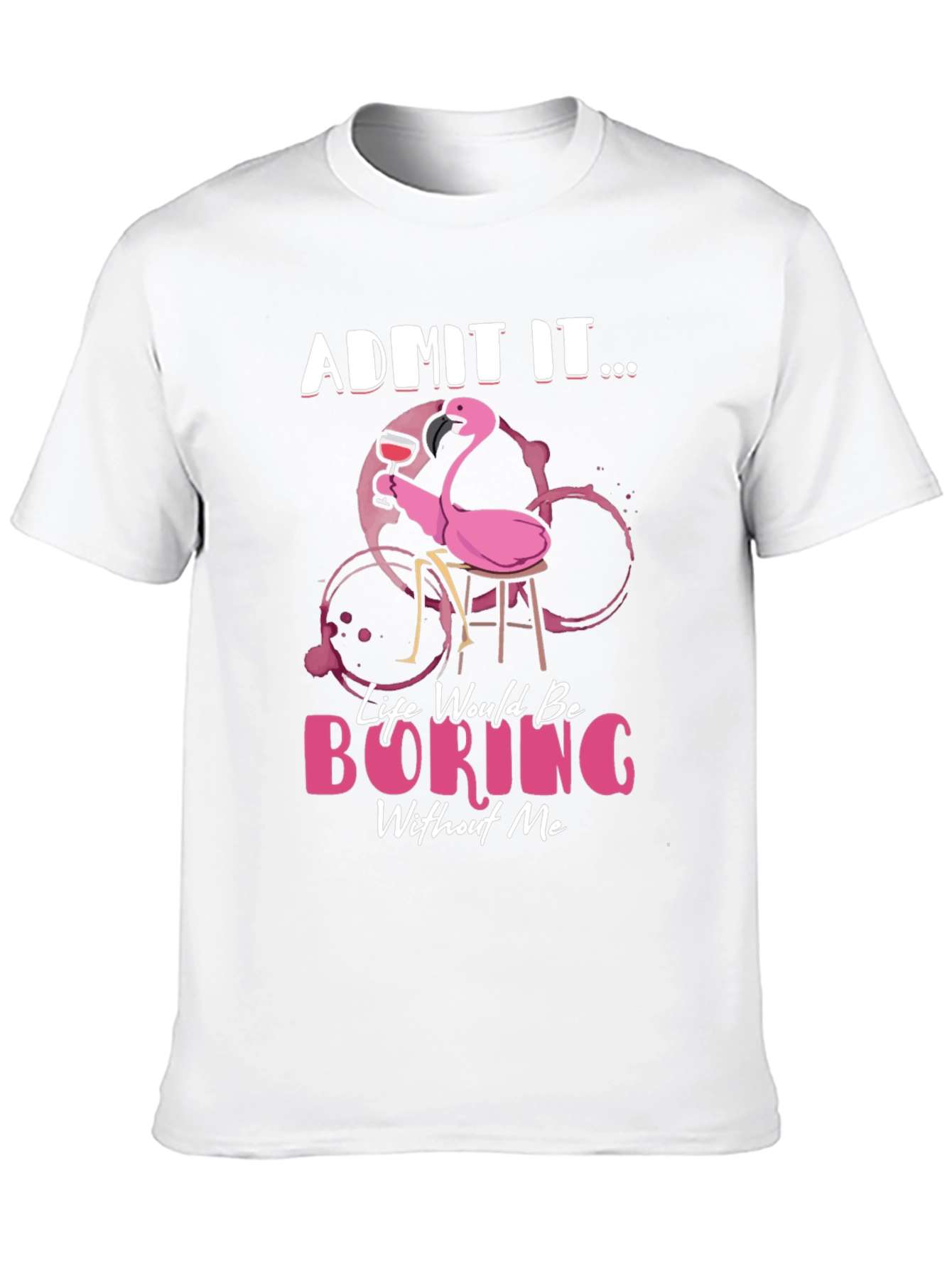 Funny Flamingo Graphic T-Shirt - Admit It...