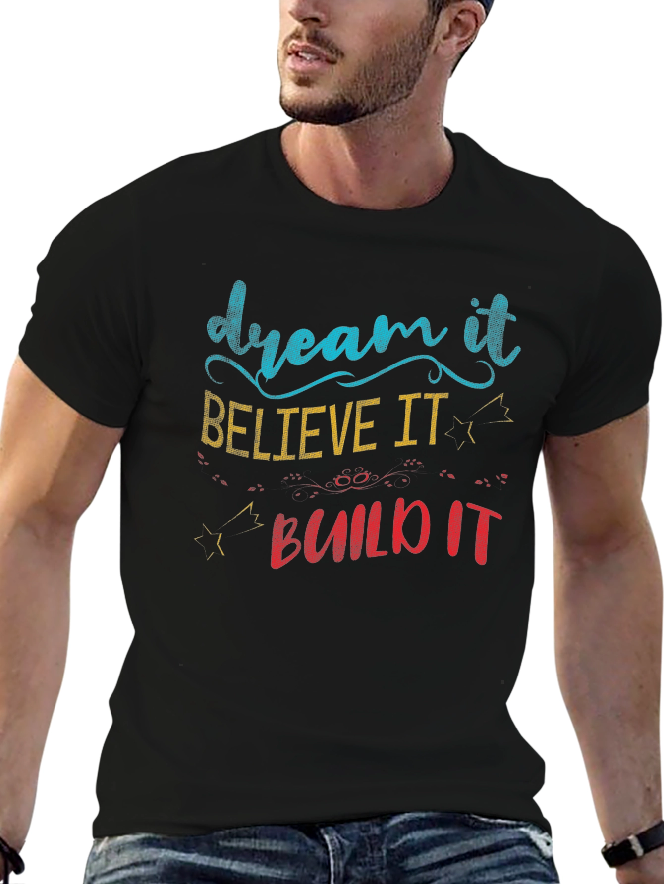 Dream Believe Build T-Shirt