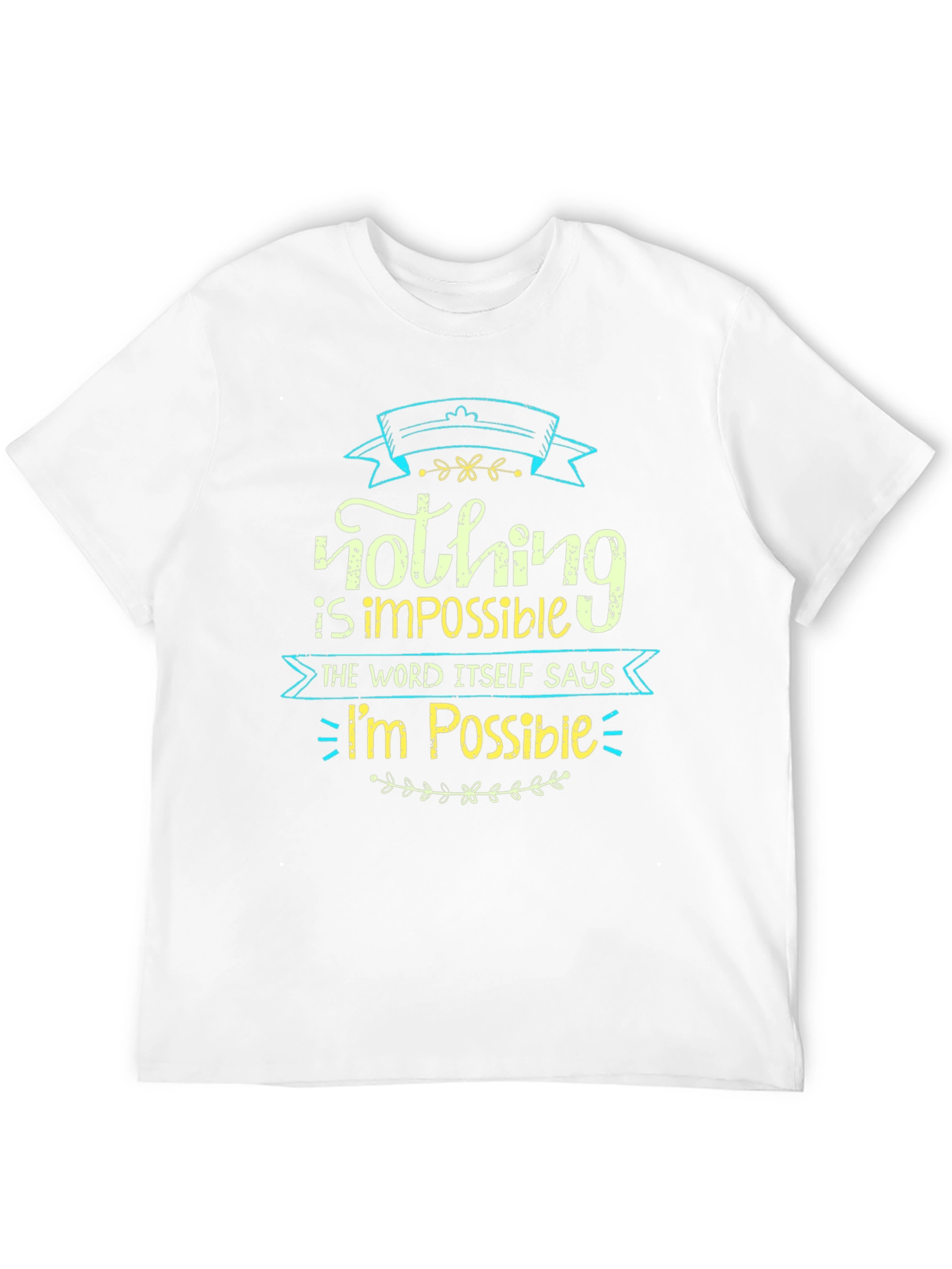 Nothing is Impossible Graphic Tee - Motivational Shirt