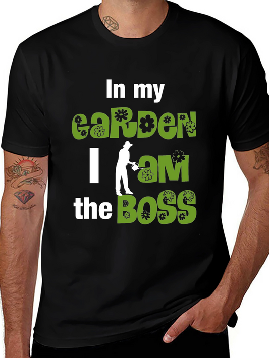 Gardener T-Shirt - In My Garden I Am The Boss!