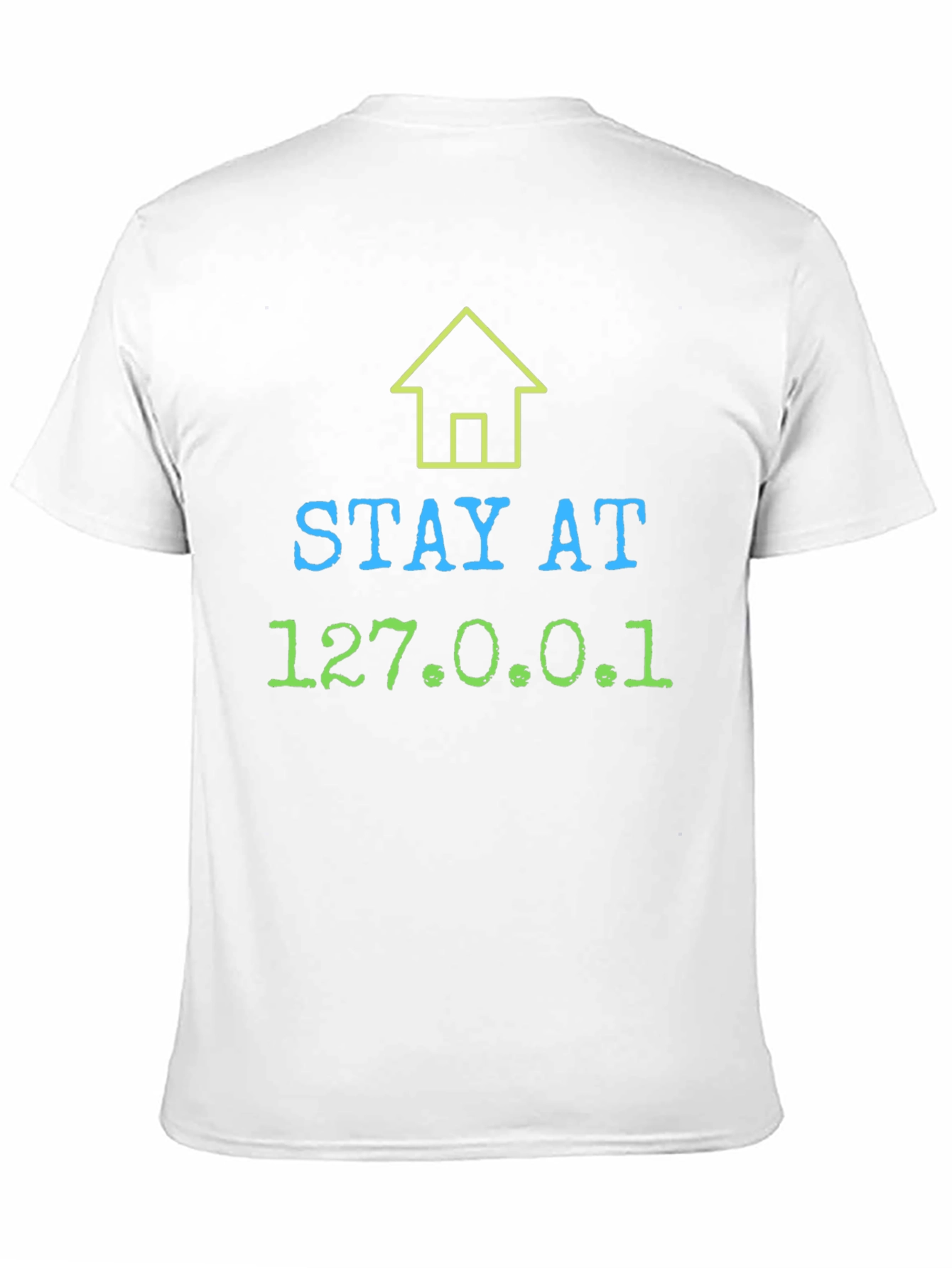 Stay At Home T-Shirt 127.0.0.1 Localhost Tee