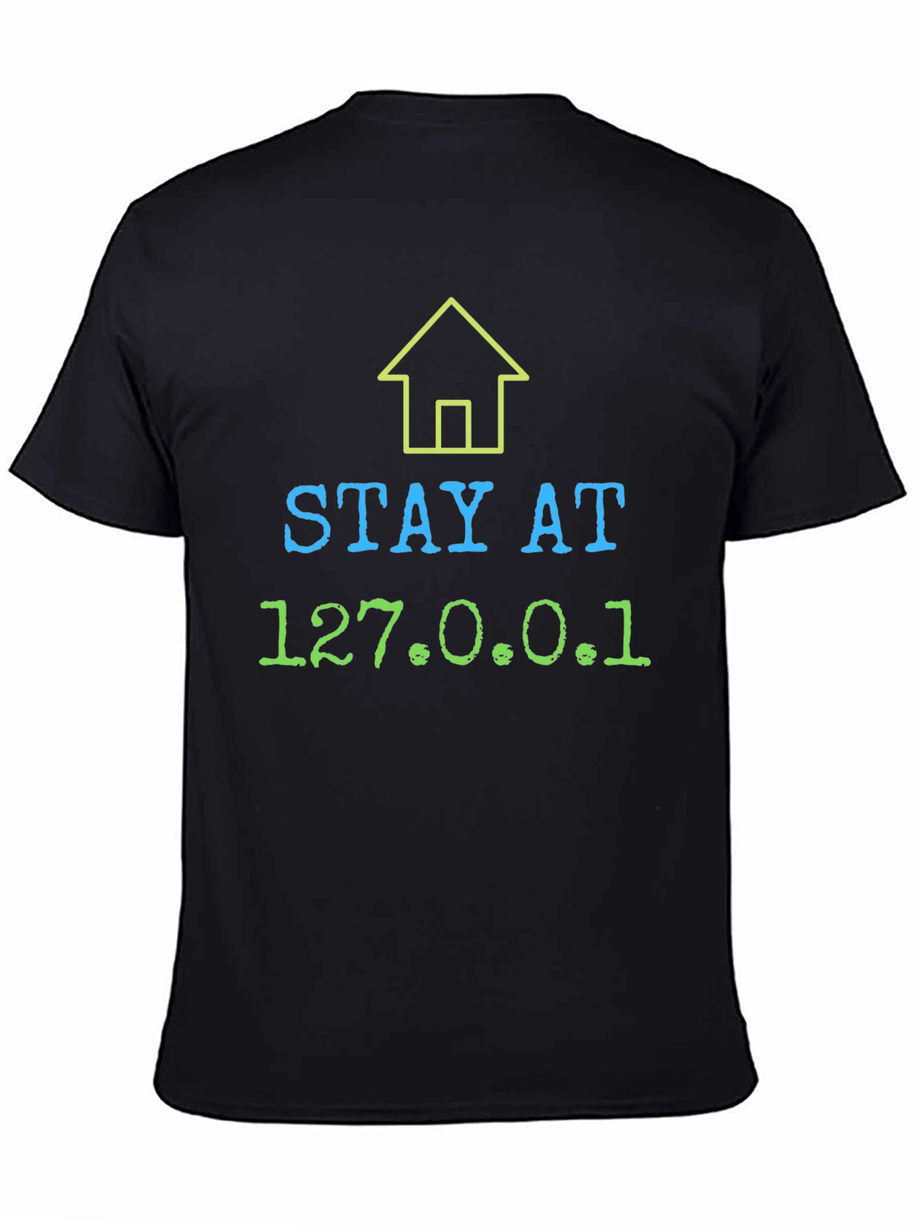 Stay At Home T-Shirt 127.0.0.1 Localhost Tee