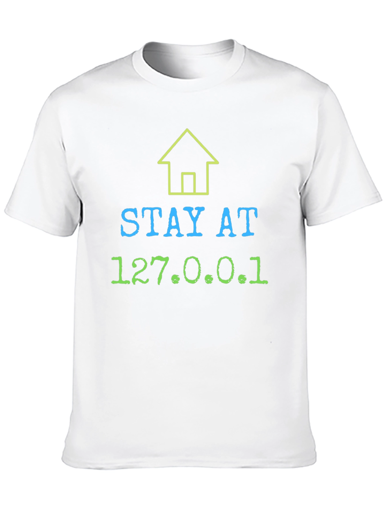 Stay At Home T-Shirt 127.0.0.1 Localhost Tee