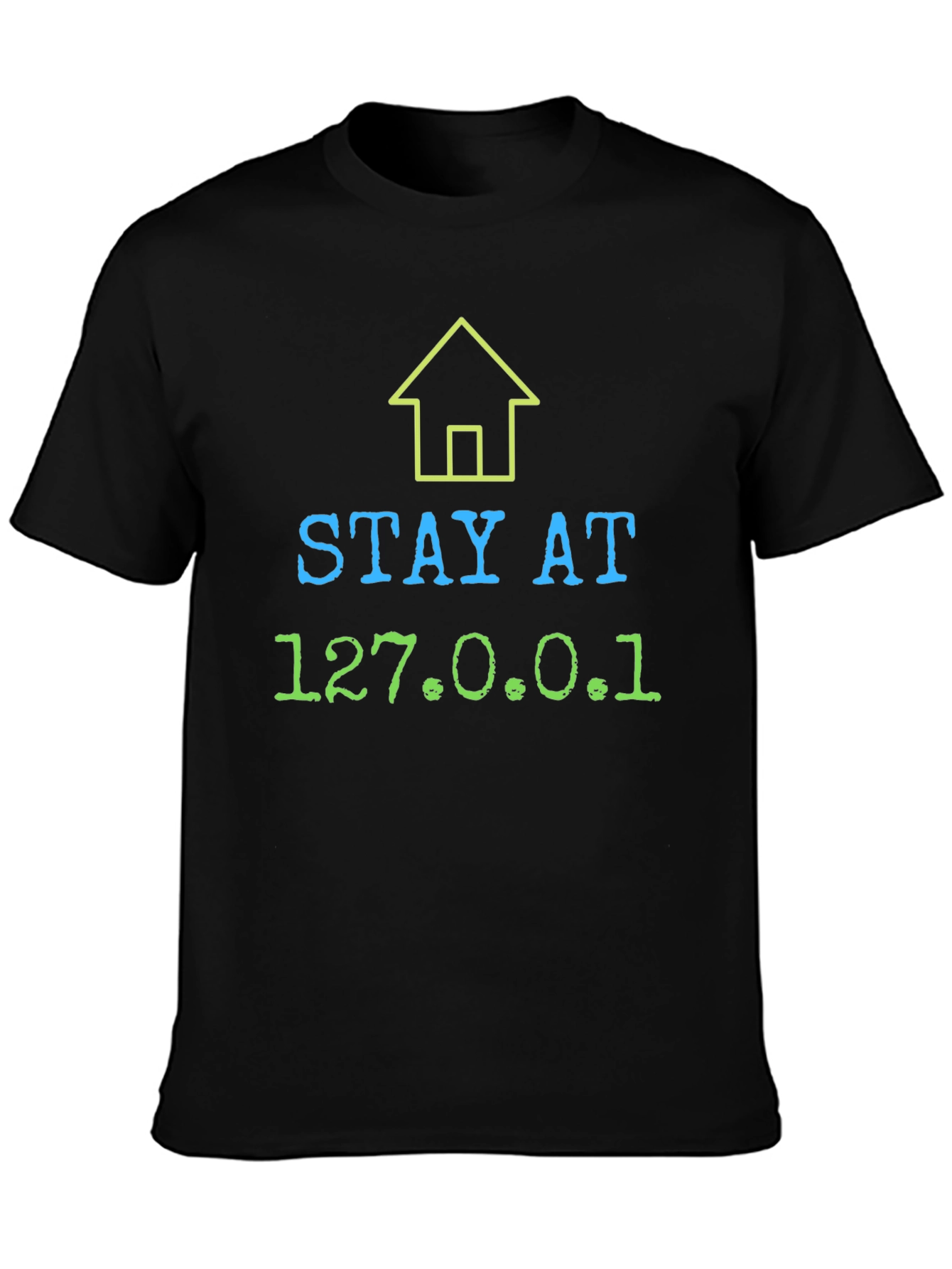 Stay At Home T-Shirt 127.0.0.1 Localhost Tee