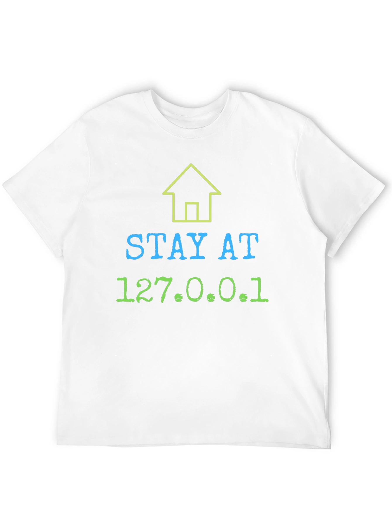 Stay At Home T-Shirt 127.0.0.1 Localhost Tee