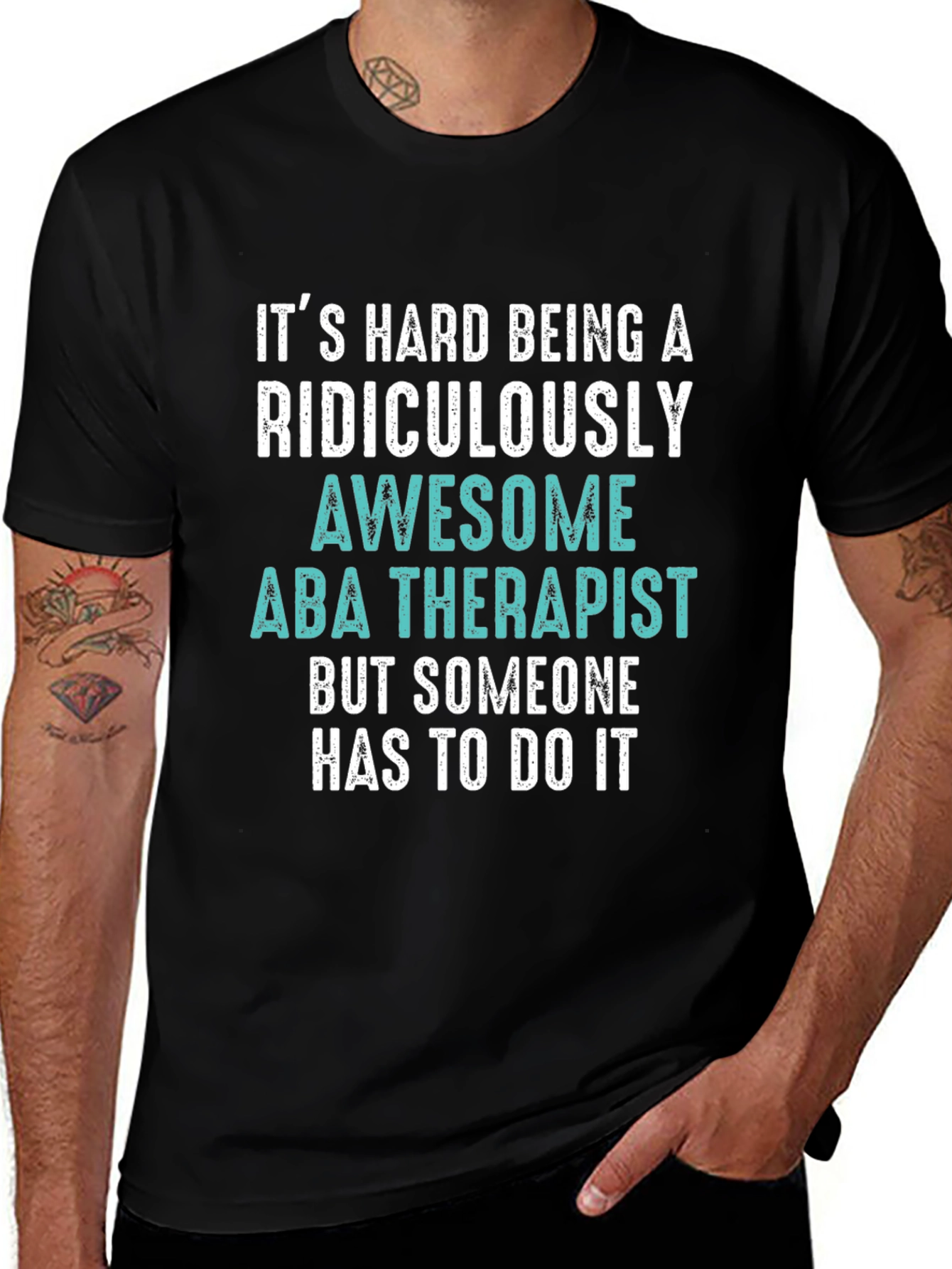 Funny ABA Therapist T-Shirt - Ridiculously Awesome Gift