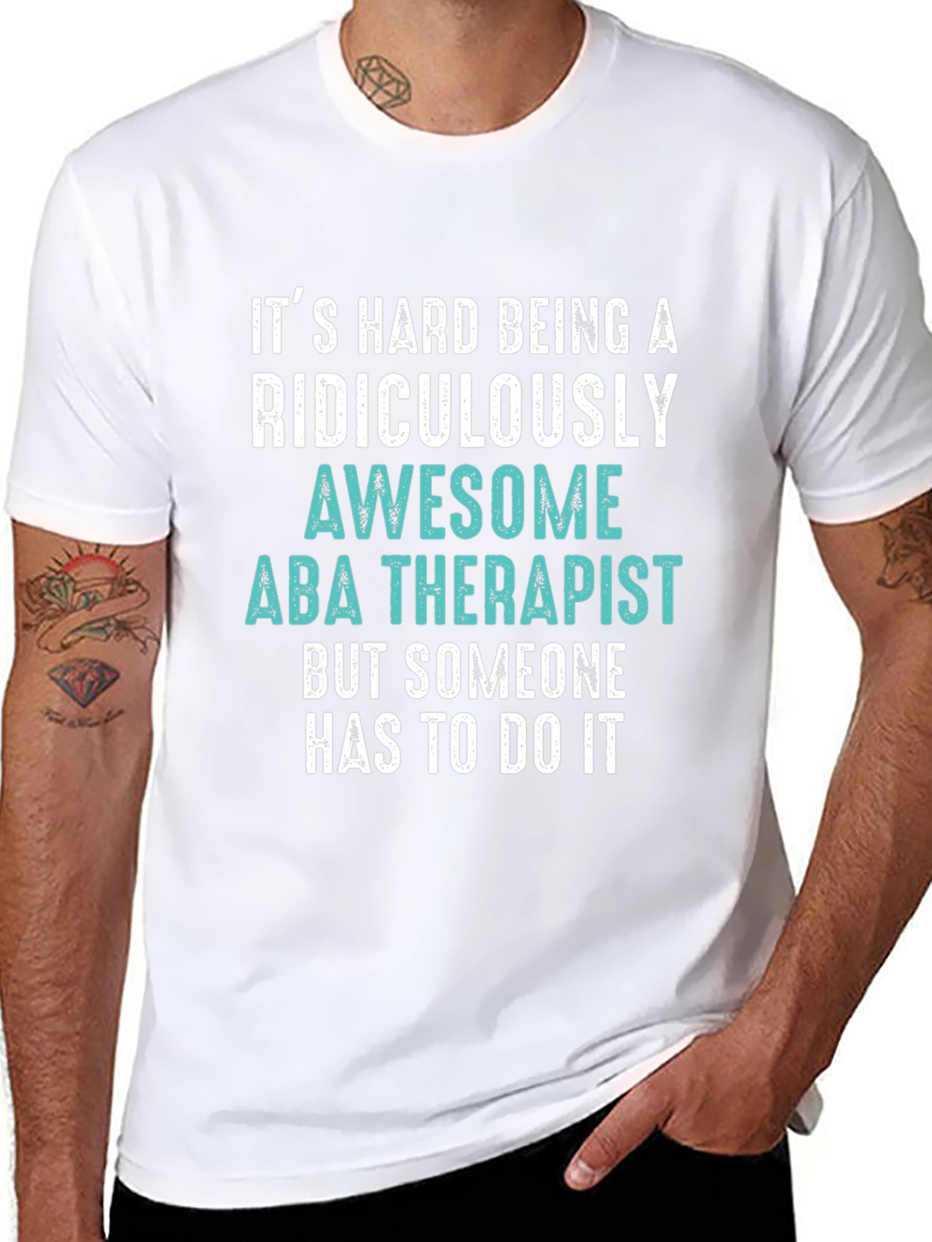 Funny ABA Therapist T-Shirt - Ridiculously Awesome Gift