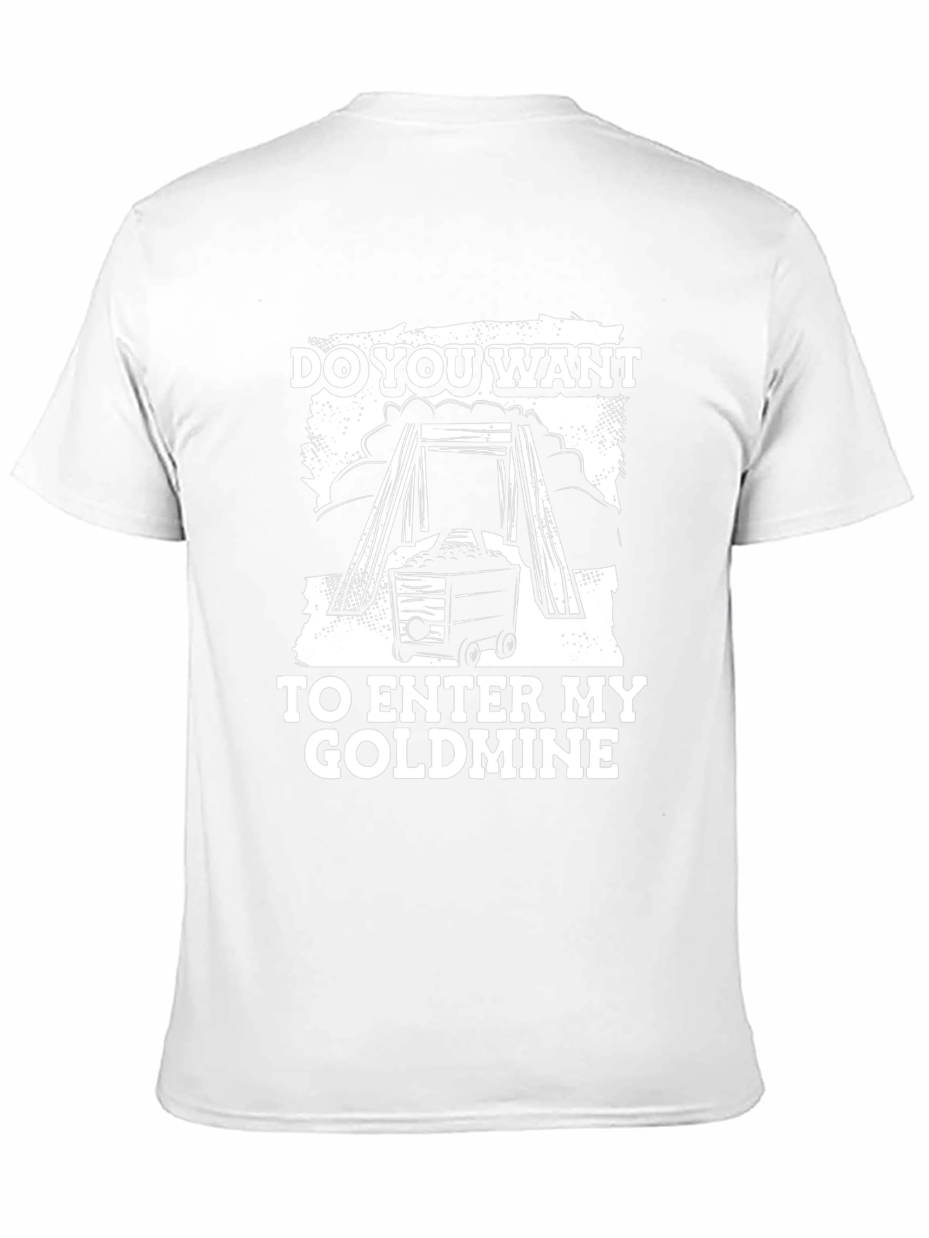 Do You Want To Enter My Goldmine Black T-Shirt