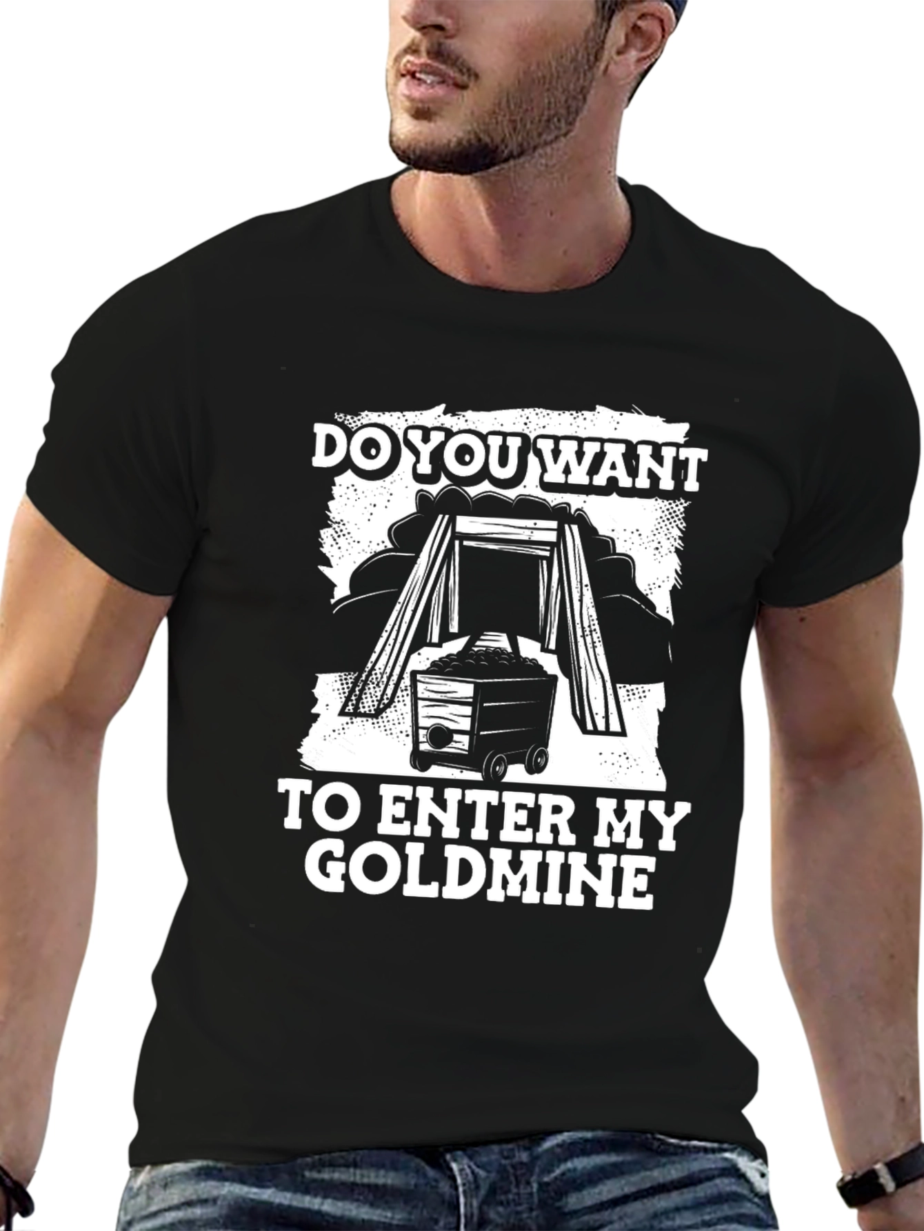 Do You Want To Enter My Goldmine Black T-Shirt