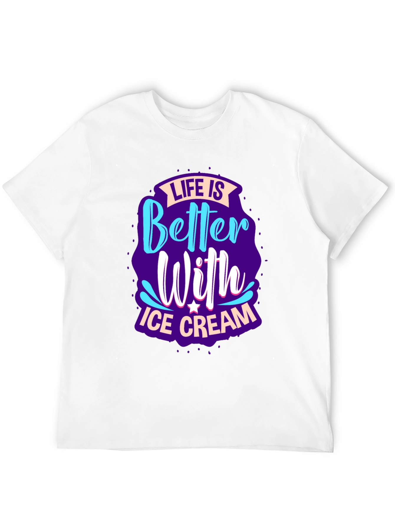 Life is Better With Ice Cream Graphic Tee