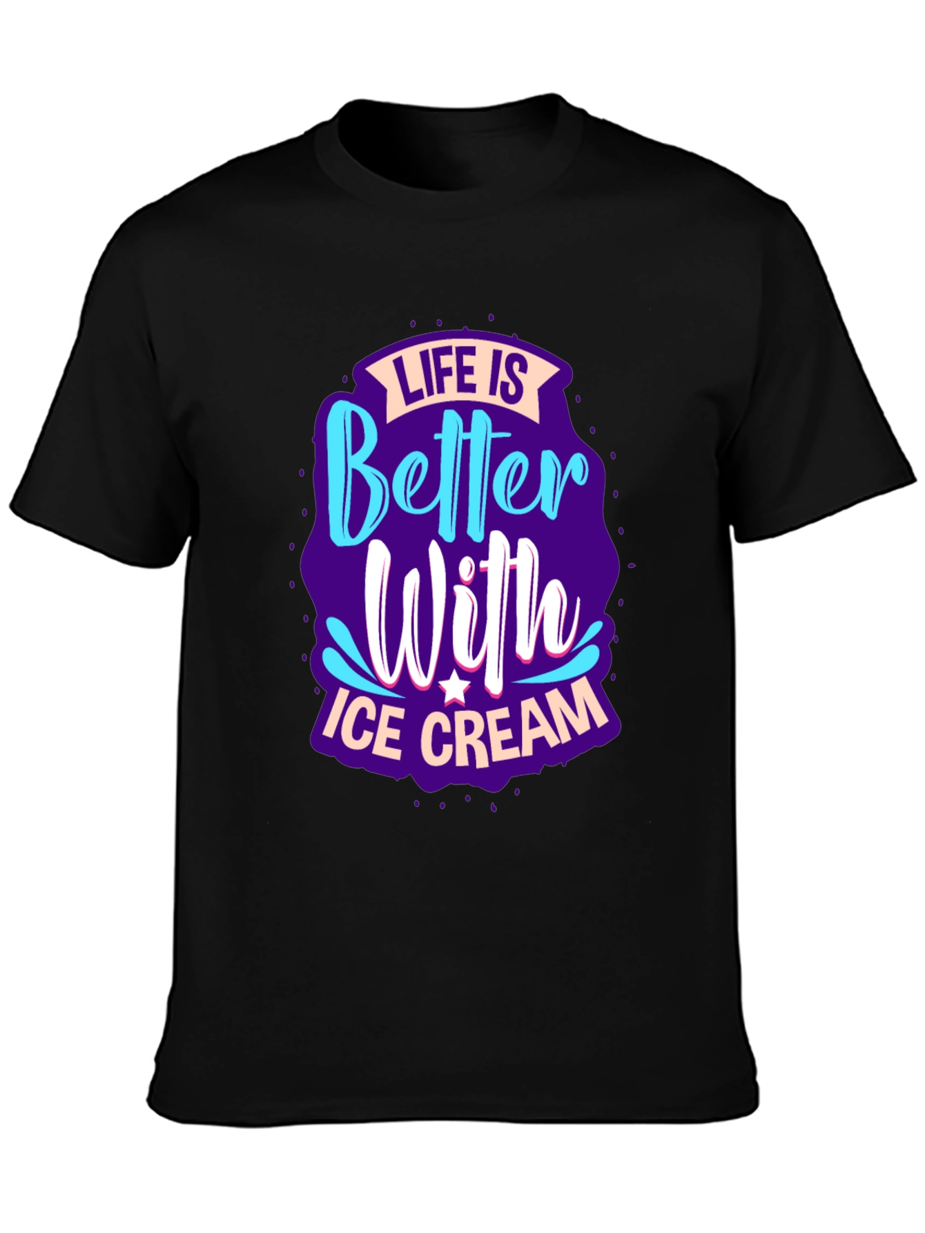 Life is Better With Ice Cream Graphic Tee