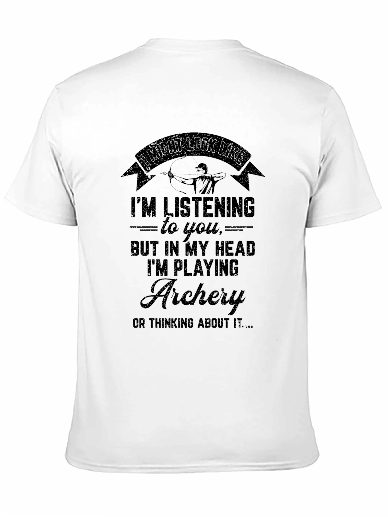 Archery T-Shirt: Im Playing Archery In My Head