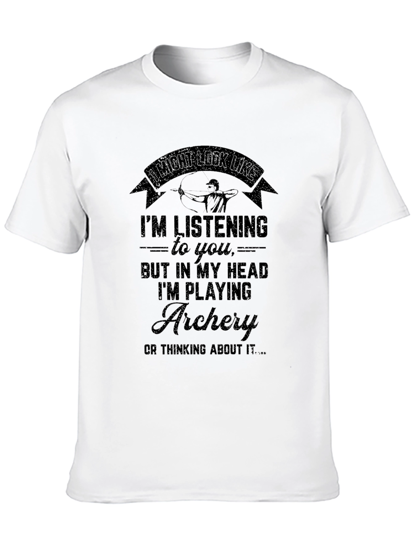 Archery T-Shirt: Im Playing Archery In My Head