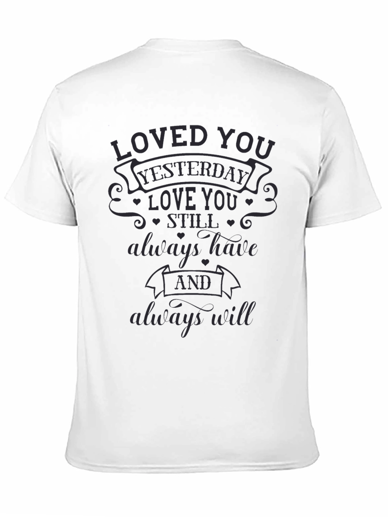 Loved You Yesterday T-Shirt