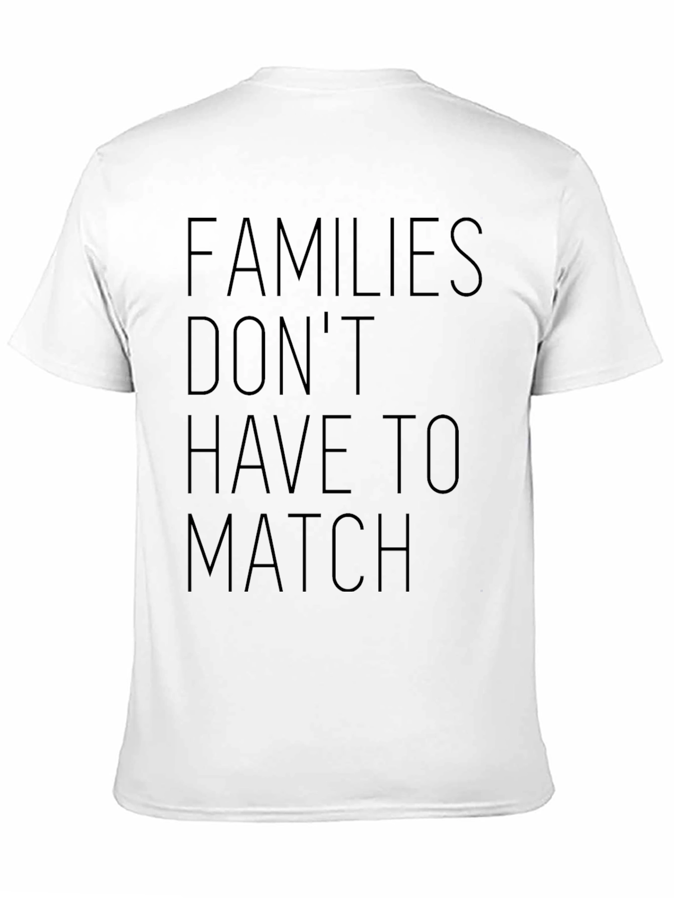 Families Dont Have to Match Black Graphic Tee