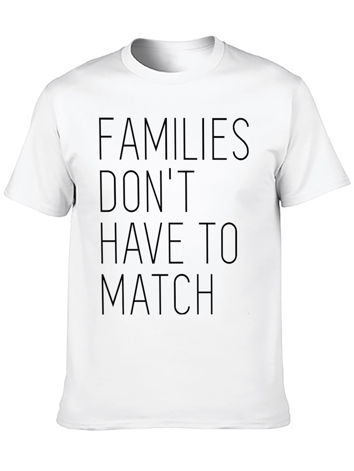 Families Dont Have to Match Black Graphic Tee