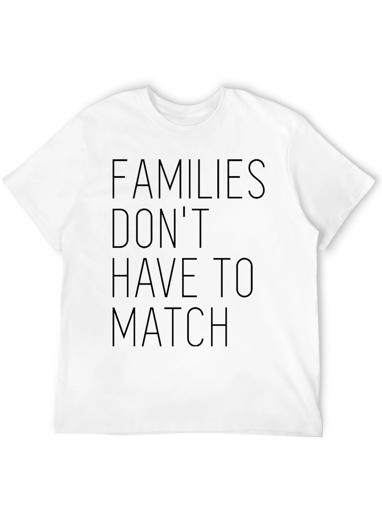 Families Dont Have to Match Black Graphic Tee