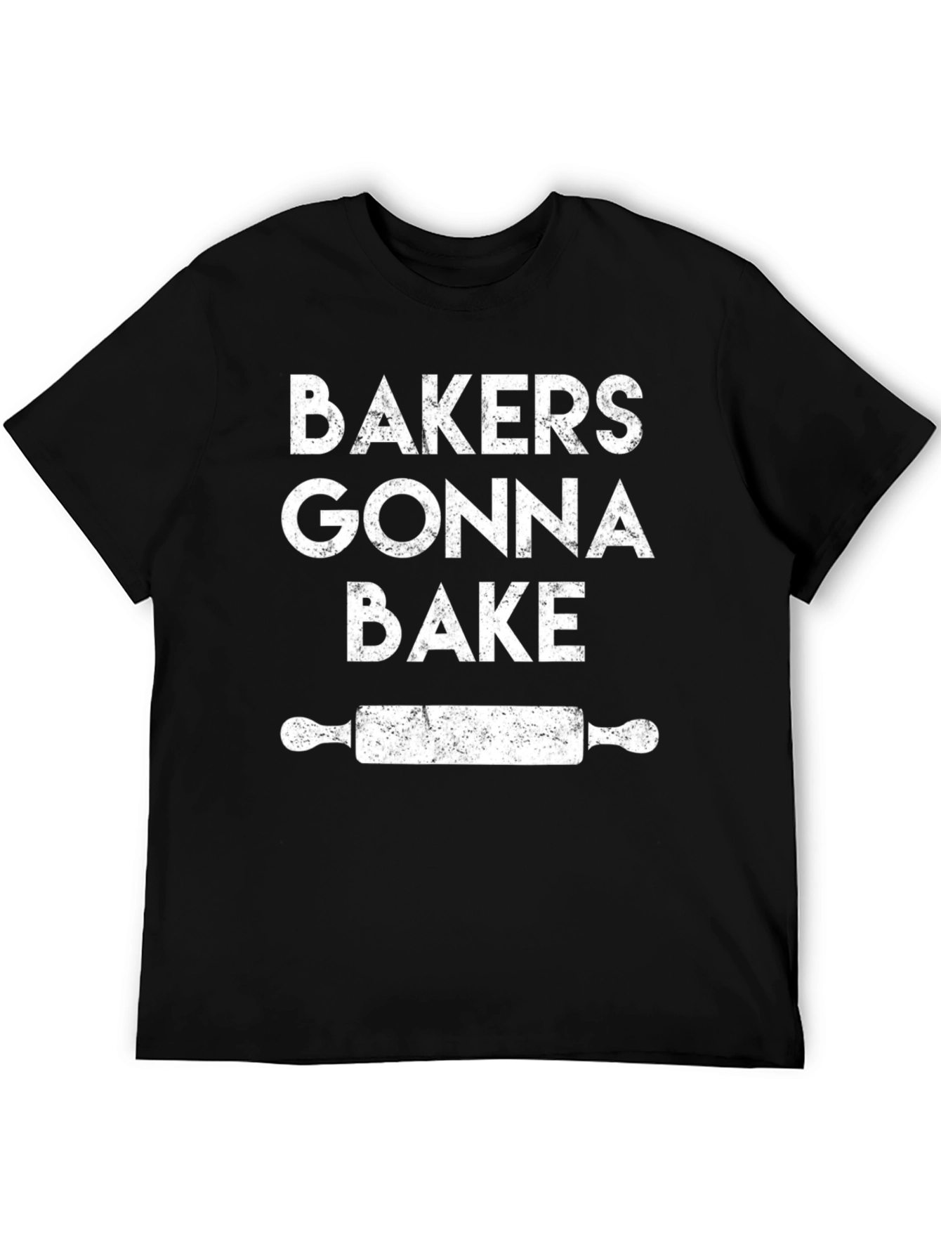 Bakers Gonna Bake T-Shirt - Rolling Pin Graphic