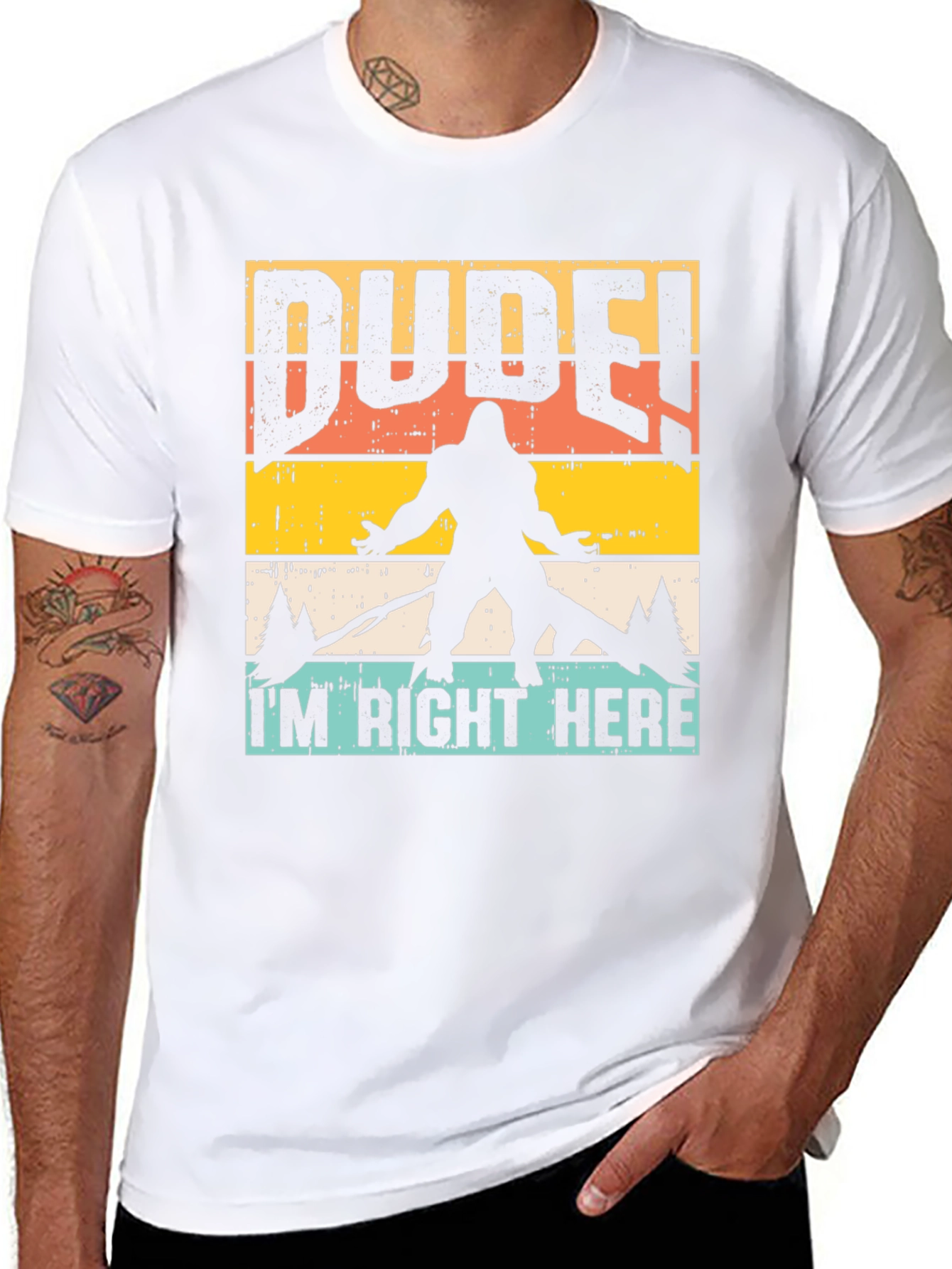 Dude Im Right Here Bigfoot Graphic Tee