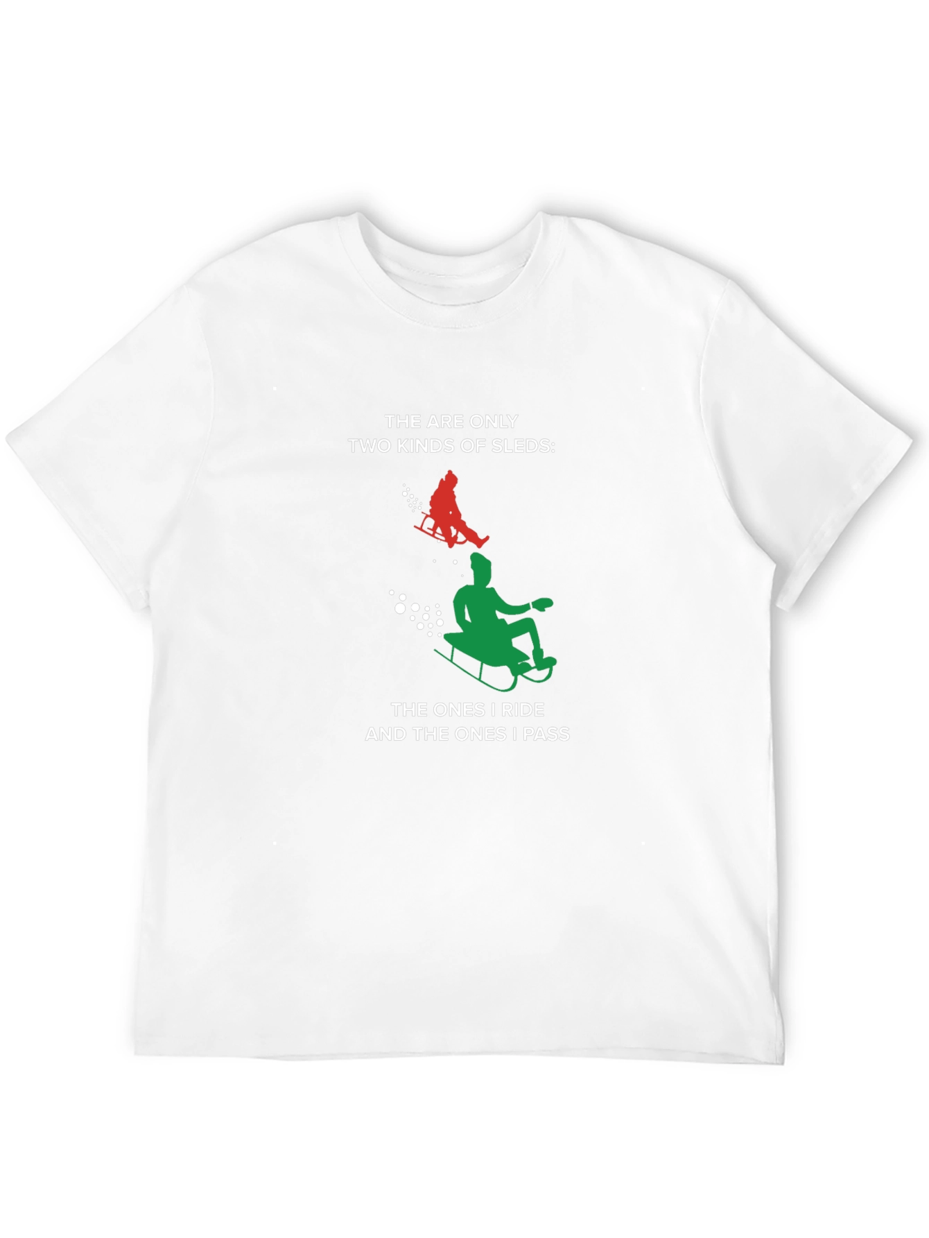 Funny Sledding T-Shirt - Only Two Kinds of Sleds