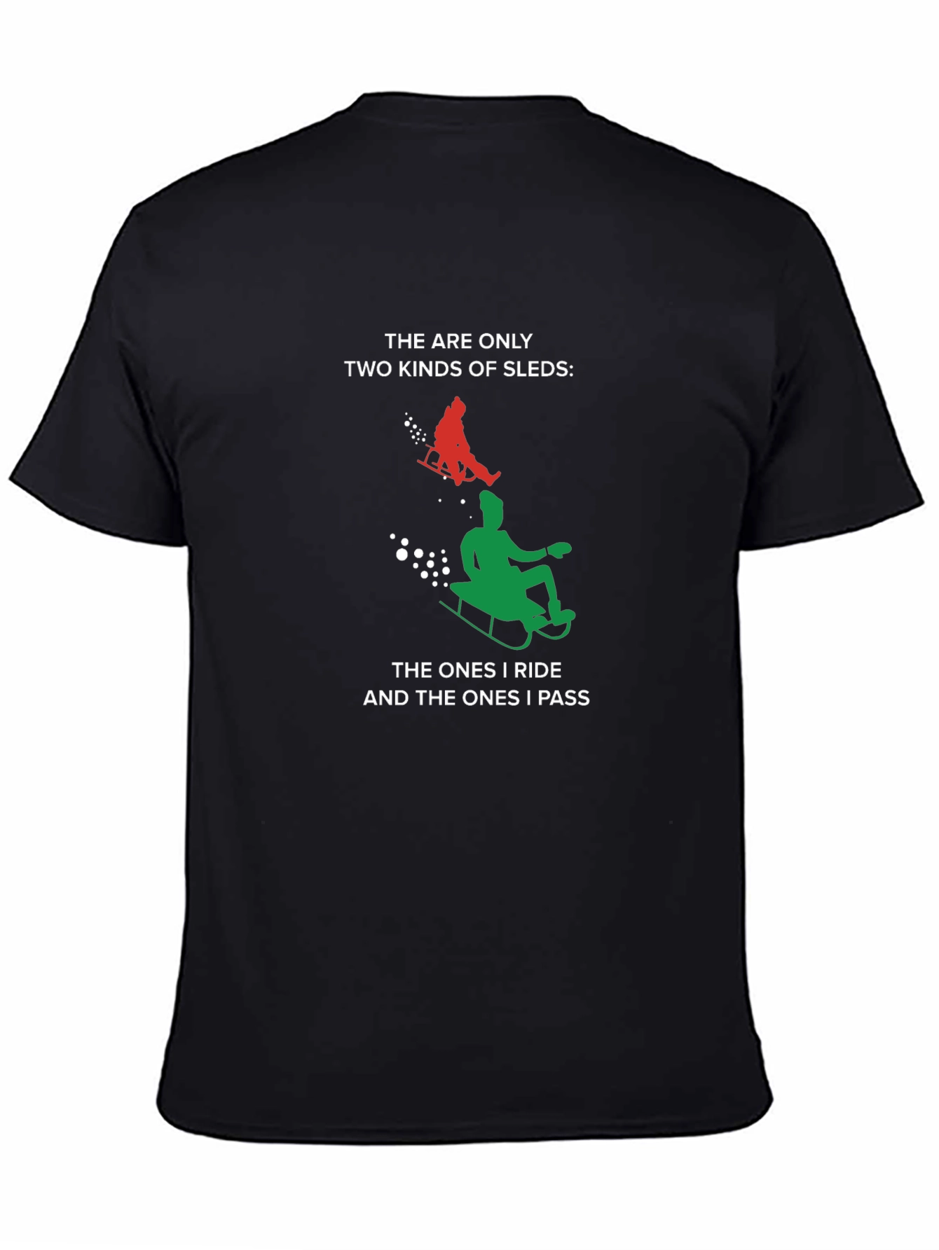 Funny Sledding T-Shirt - Only Two Kinds of Sleds