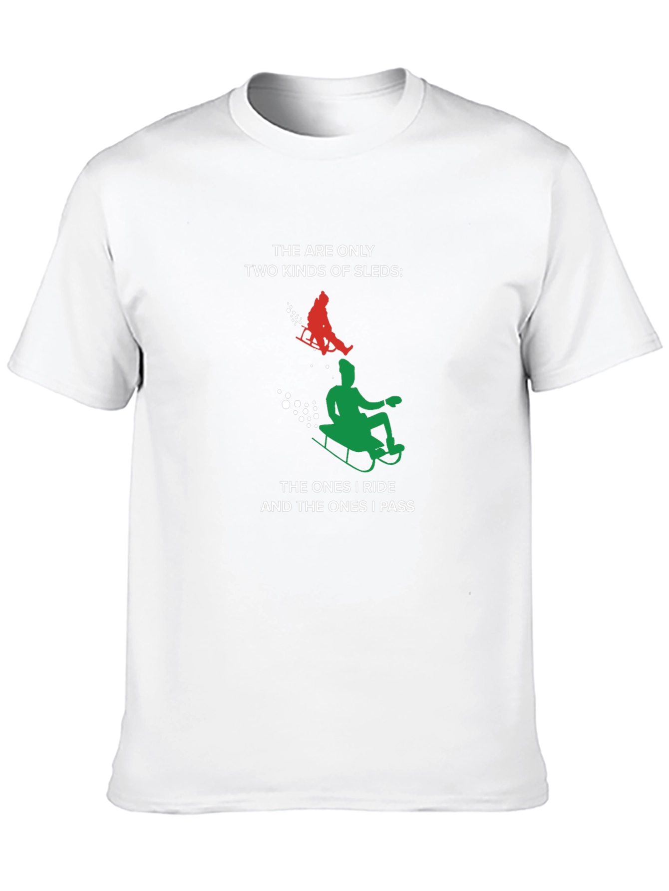 Funny Sledding T-Shirt - Only Two Kinds of Sleds