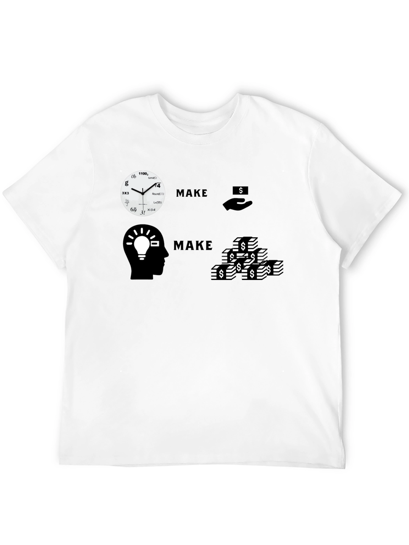 Make Time Make Money T-Shirt