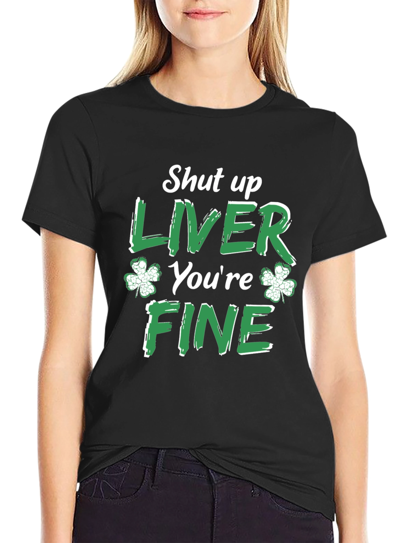 Funny St. Patricks Day Shut Up Liver T-Shirt