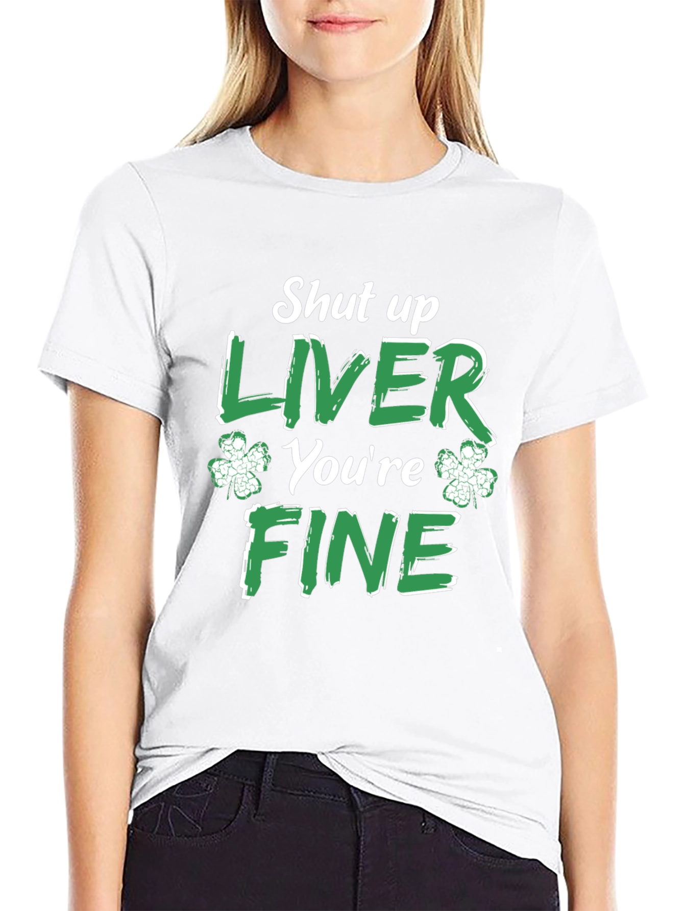 Funny St. Patricks Day Shut Up Liver T-Shirt