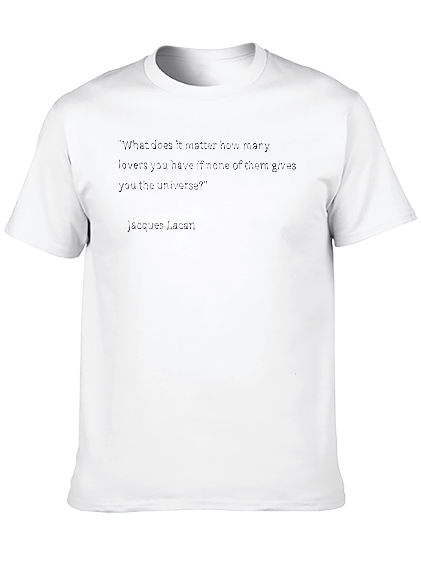 Lacan Quote T-Shirt - Philosophical Statement Tee