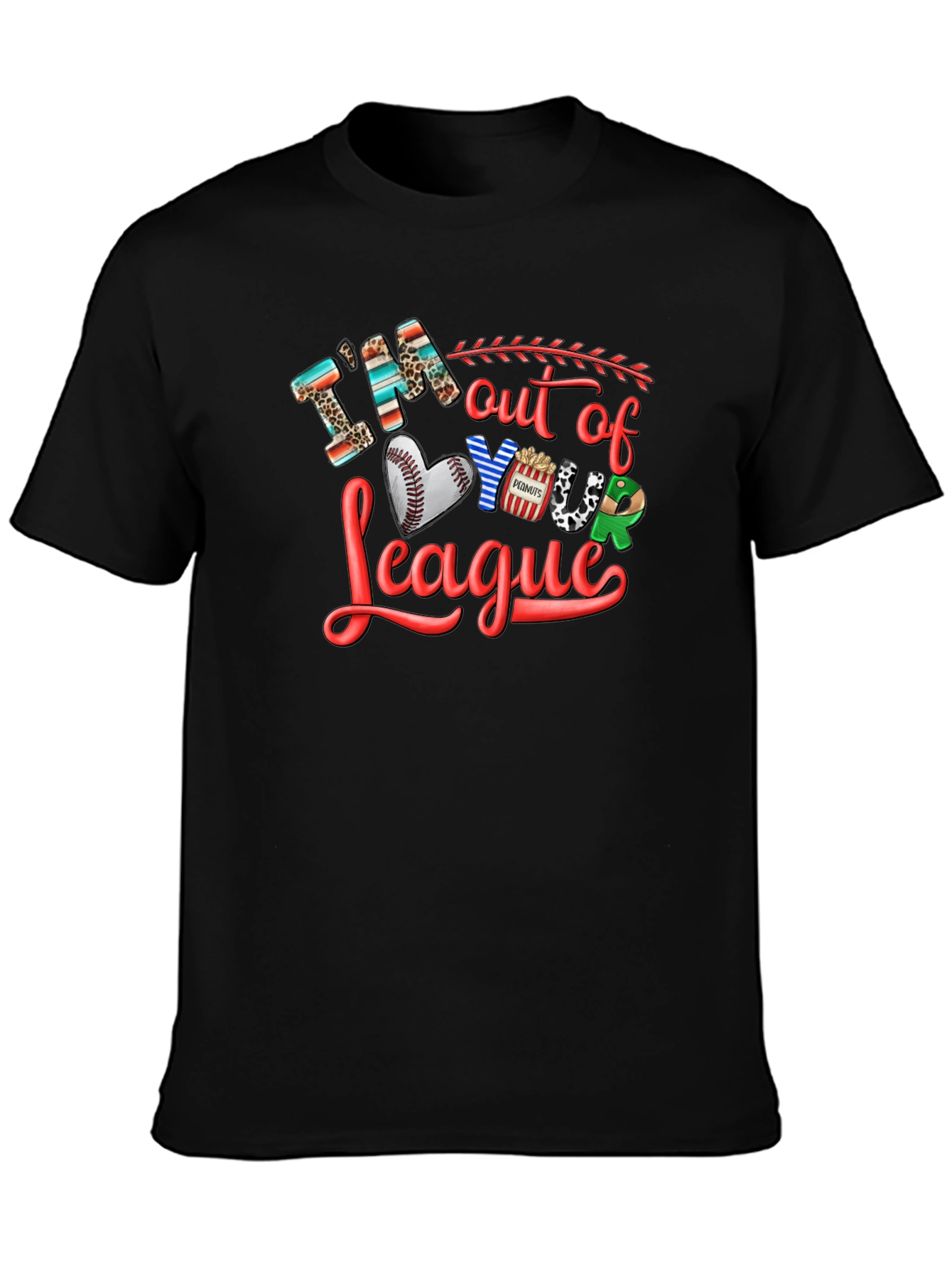 Im Out Of Your League Graphic T-Shirt