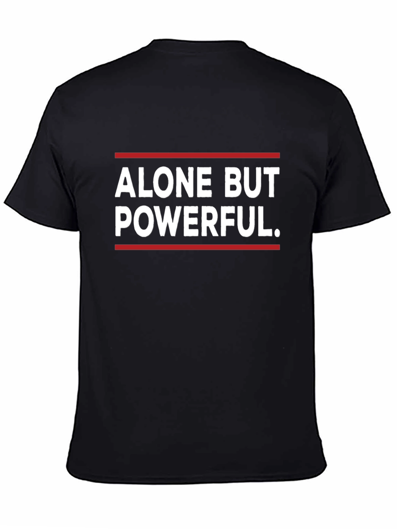 Alone But Powerful Graphic T-Shirt