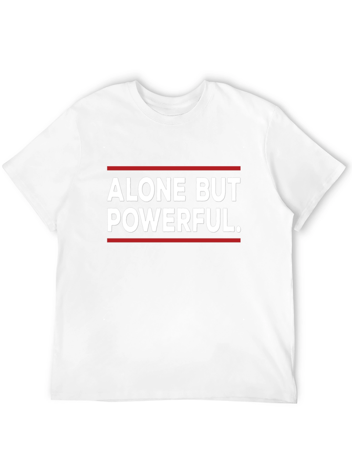 Alone But Powerful Graphic T-Shirt