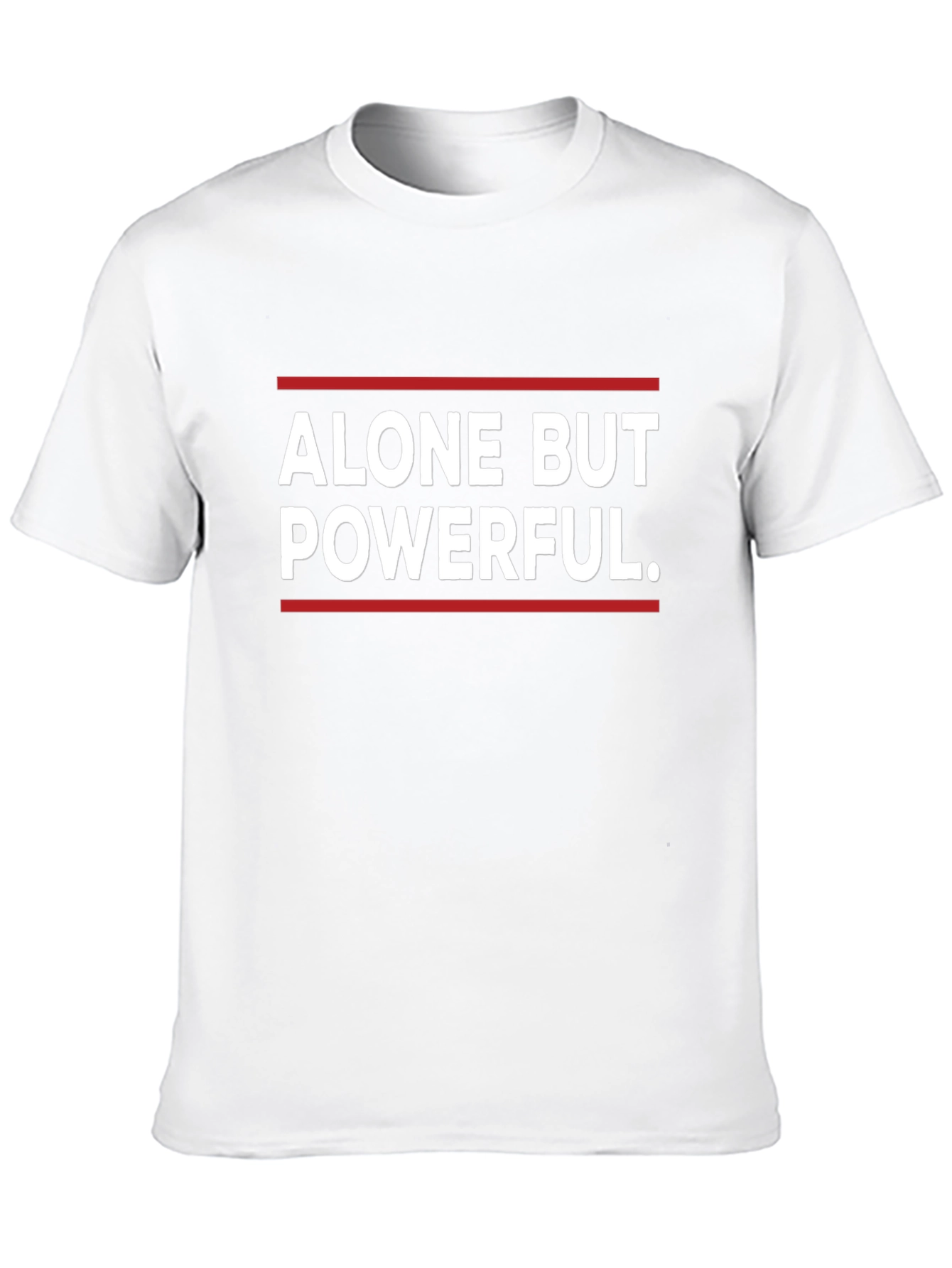 Alone But Powerful Graphic T-Shirt
