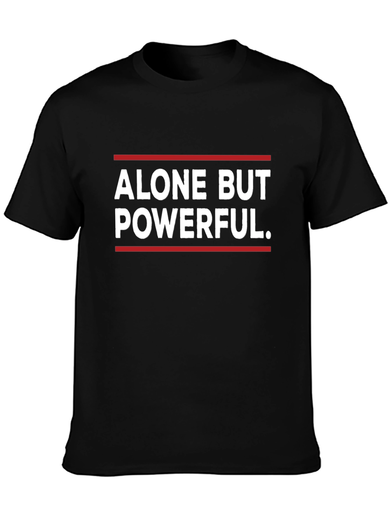 Alone But Powerful Graphic T-Shirt