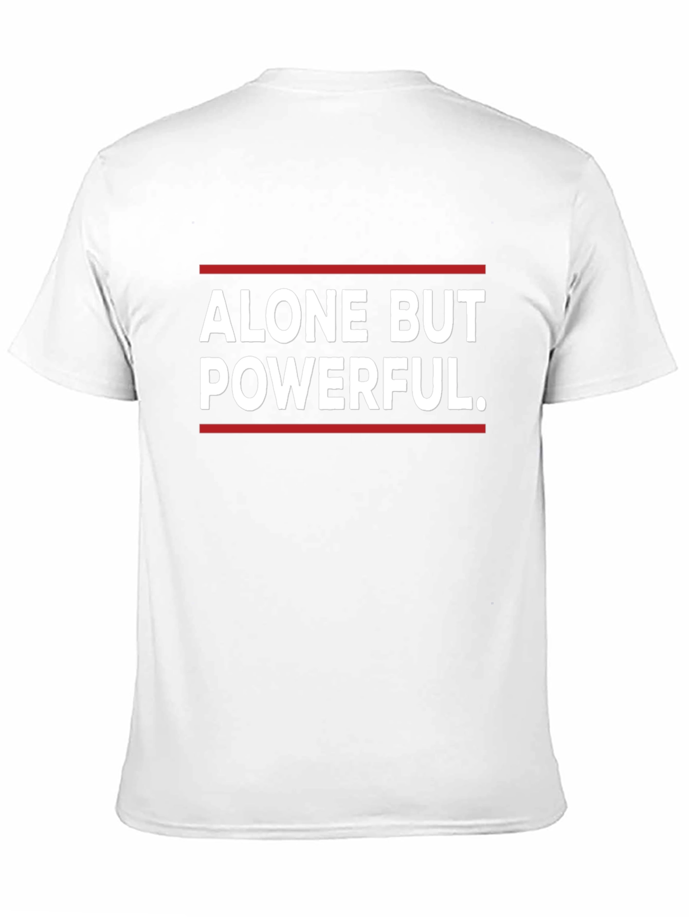 Alone But Powerful Graphic T-Shirt