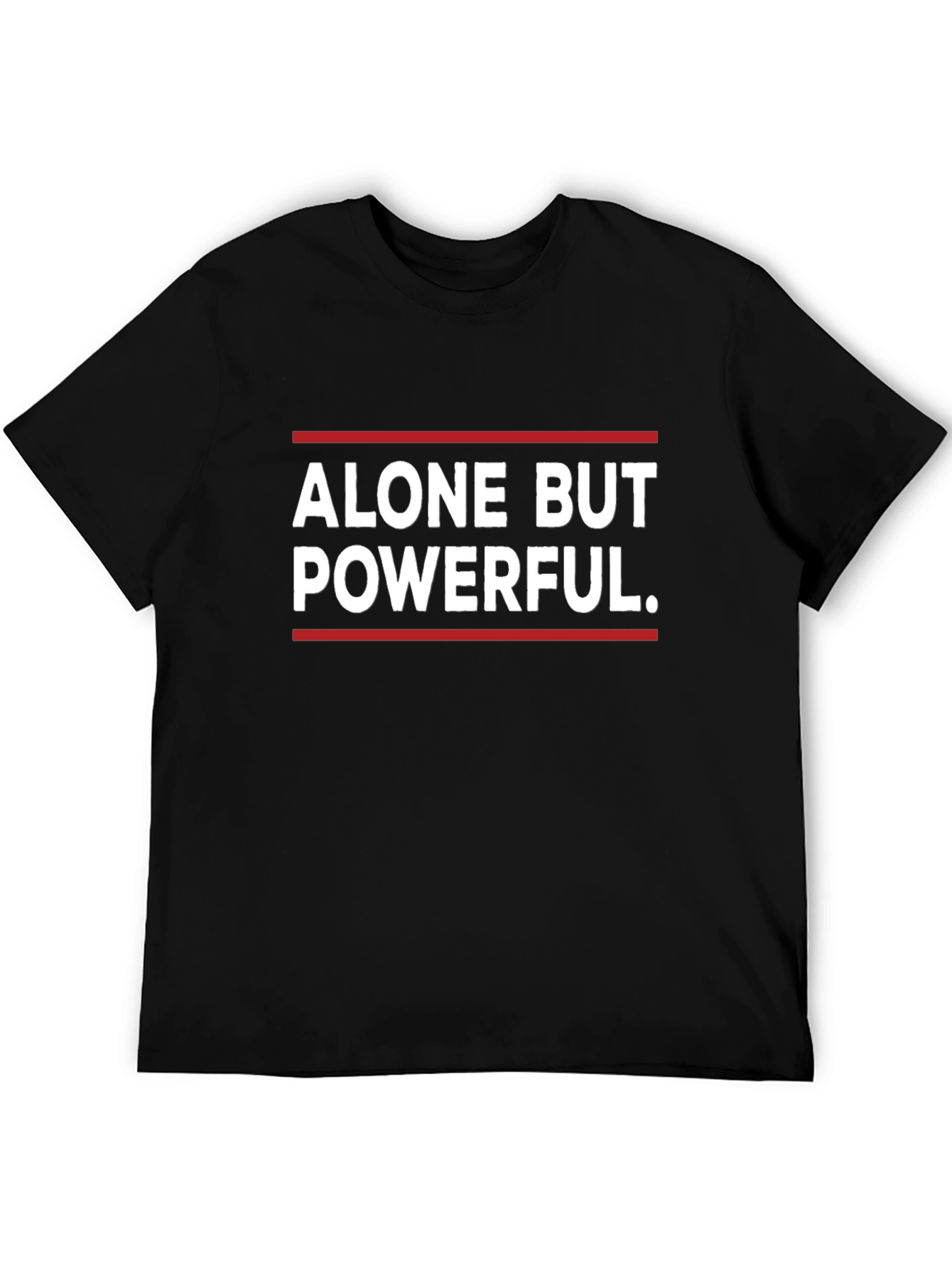 Alone But Powerful Graphic T-Shirt