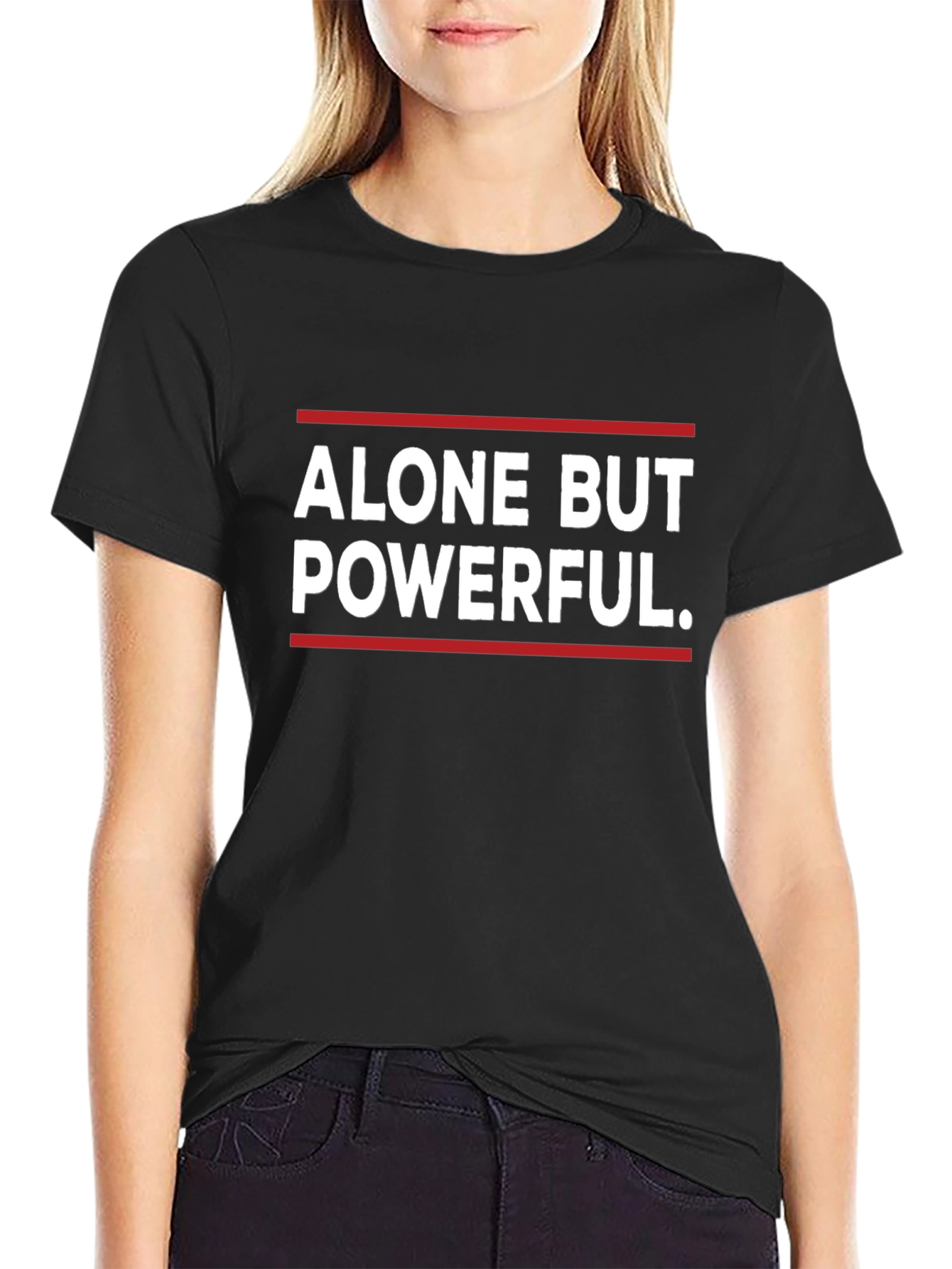 Alone But Powerful Graphic T-Shirt
