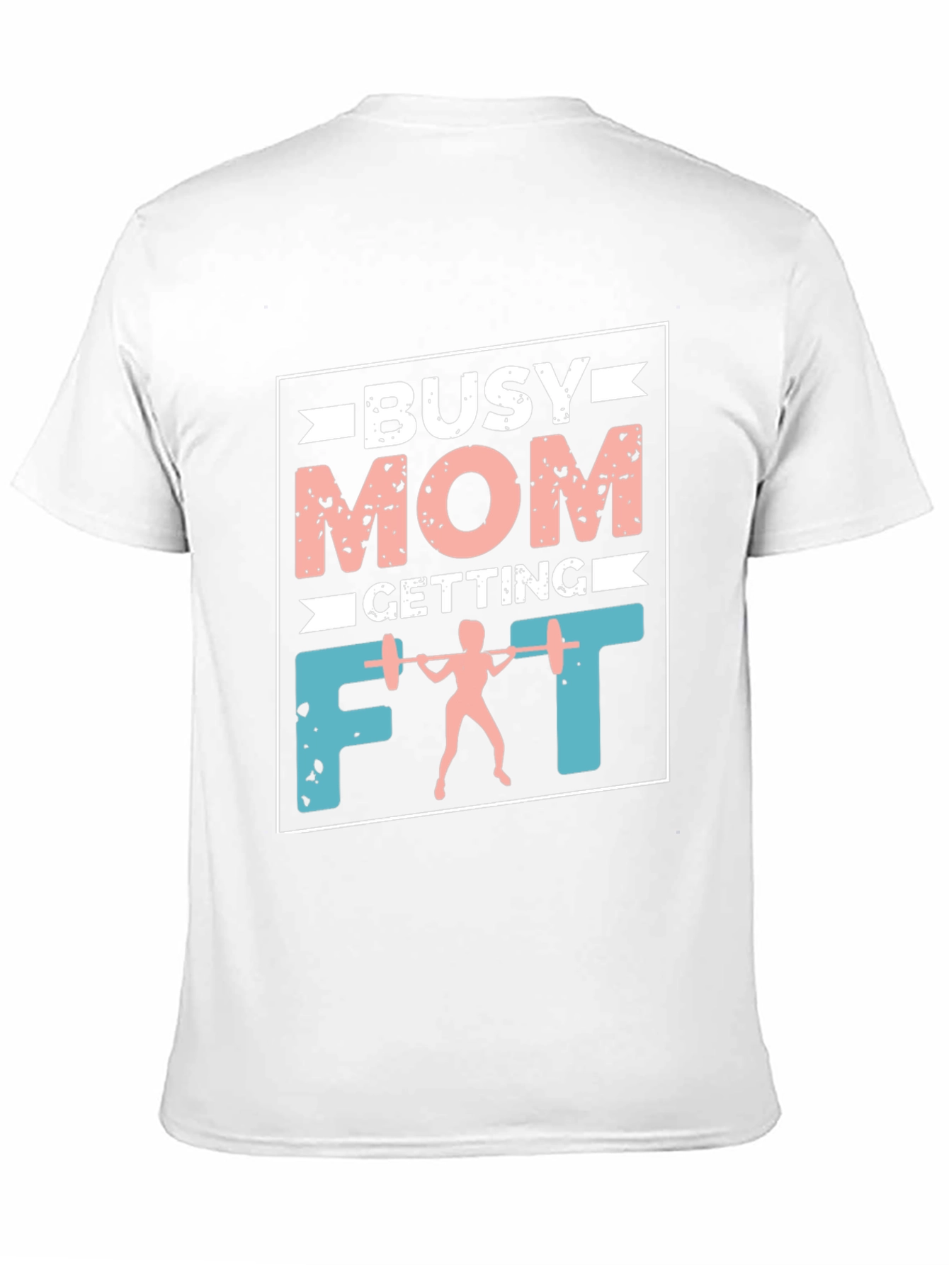 Busy Mom Getting Fit T-Shirt - Workout Apparel