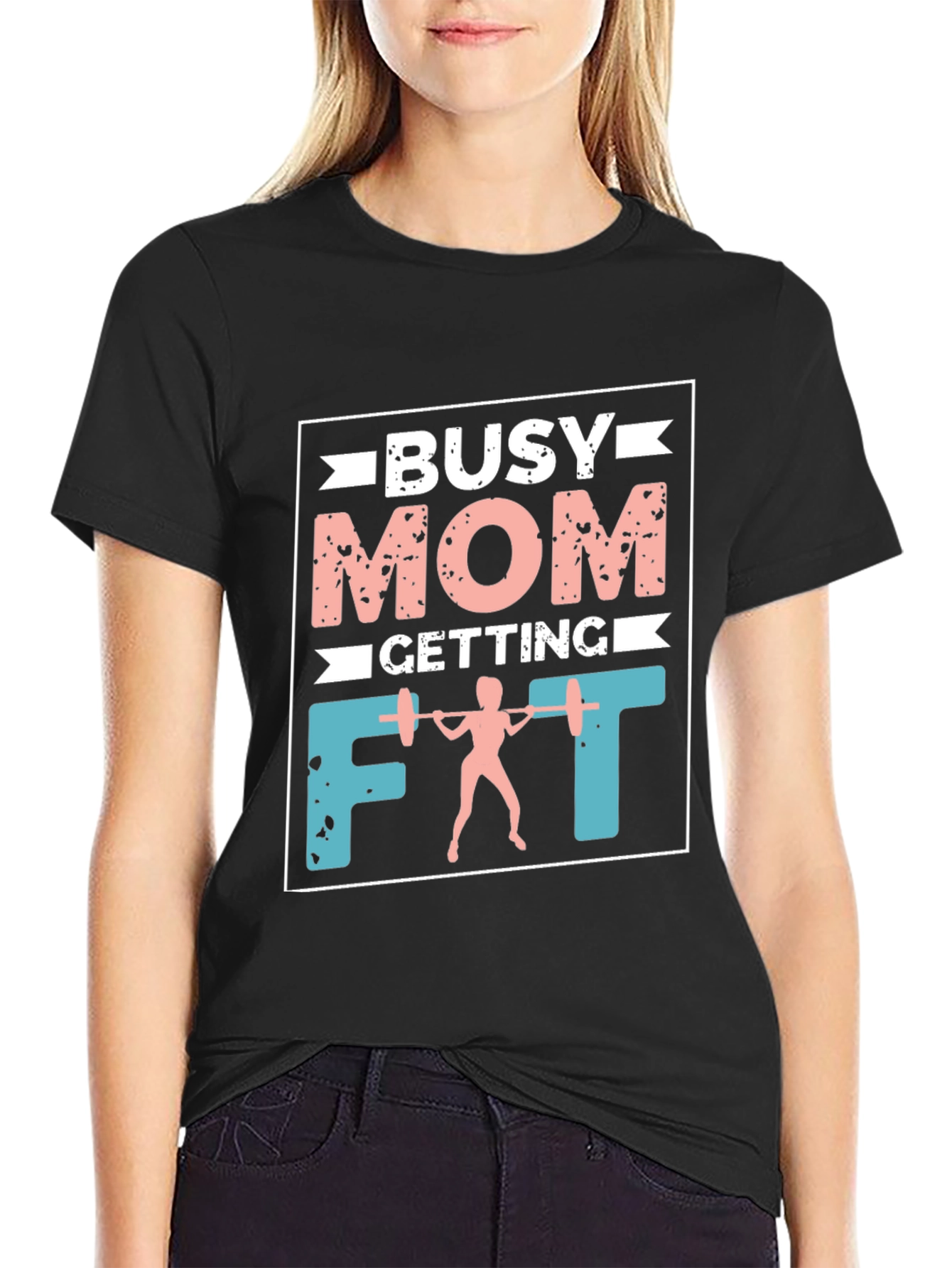 Busy Mom Getting Fit T-Shirt - Workout Apparel