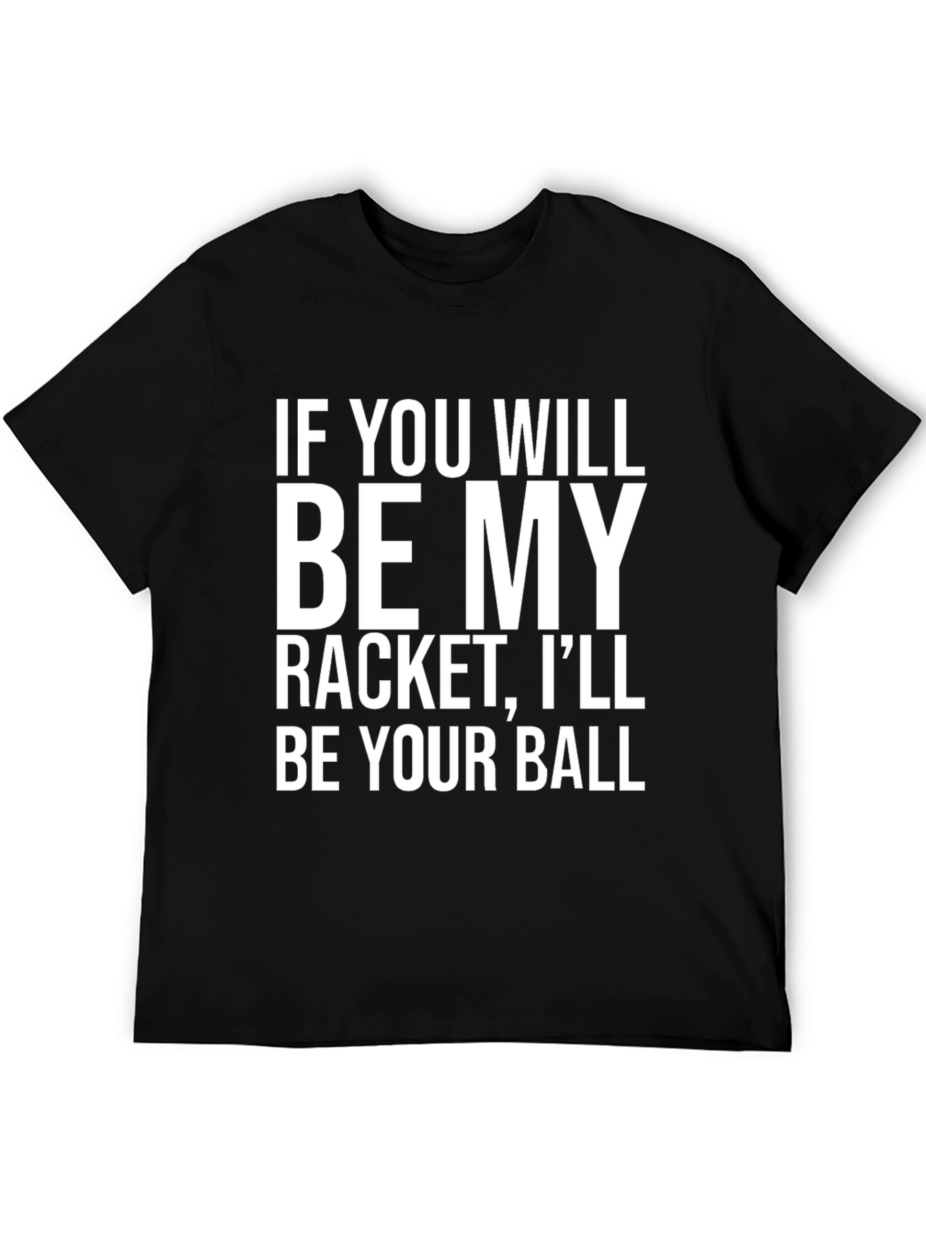 Funny Tennis T-Shirt - Racket & Ball Slogan Tee